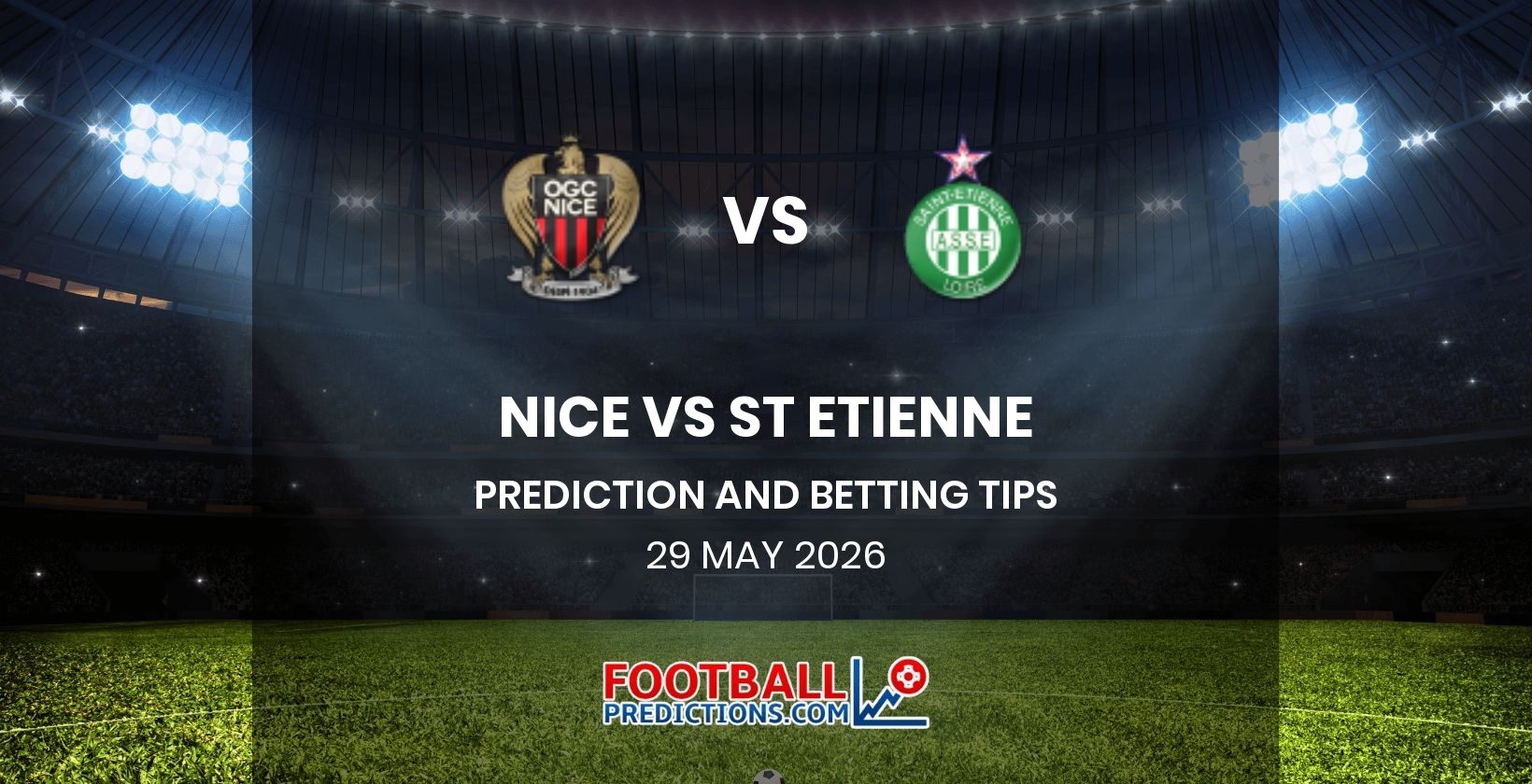 Nice vs St Etienne Prediction and Betting Tips 29 May 2026