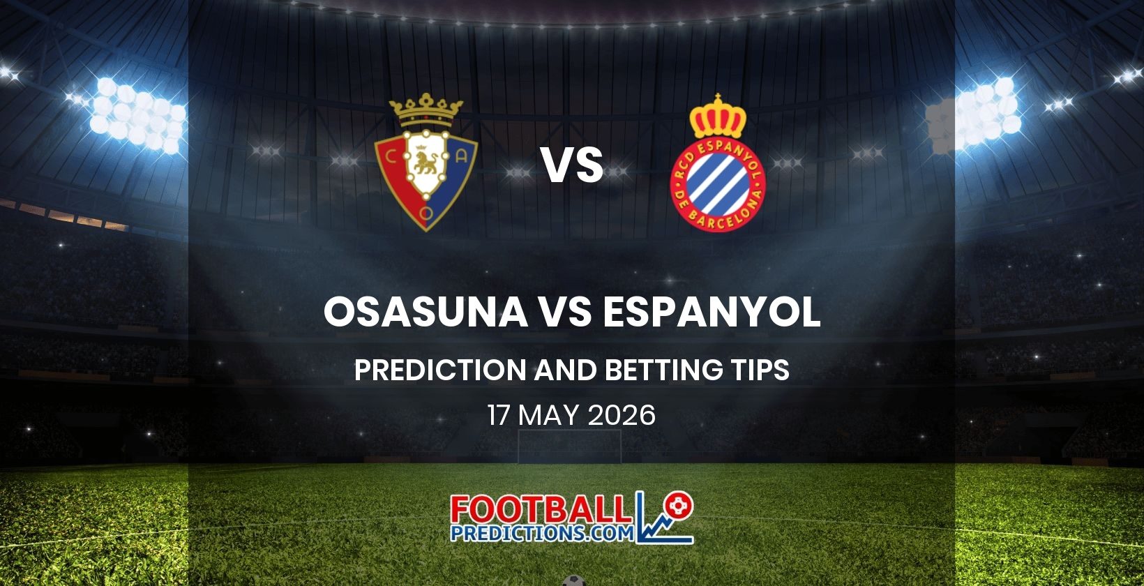 Osasuna vs Espanyol Prediction and Betting Tips 17 May 2026
