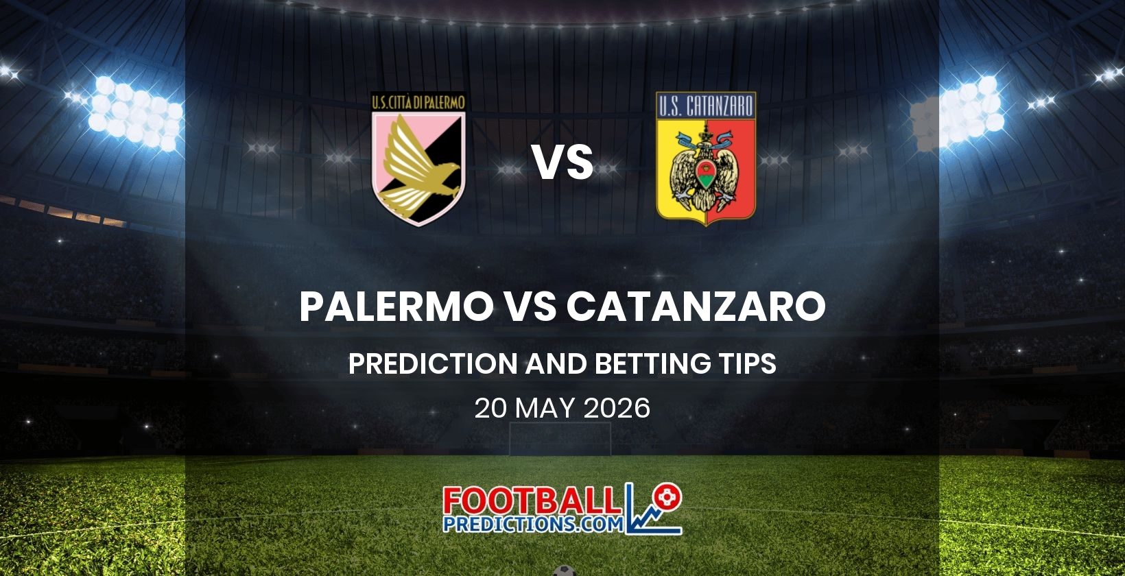 Palermo vs Catanzaro Prediction and Betting Tips 20 May 2026