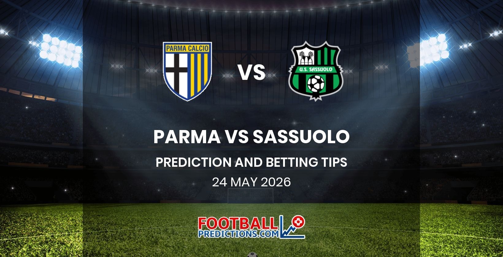 Parma vs Sassuolo Prediction and Betting Tips 24 May 2026