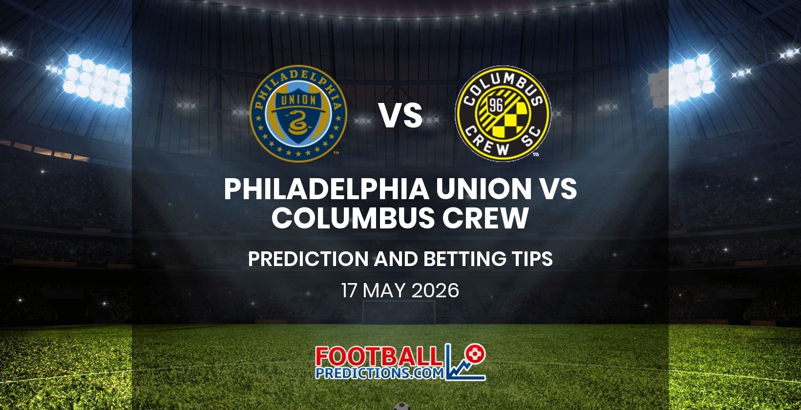 Philadelphia Union vs Columbus Crew Prediction and Betting Tips 17 May 2026
