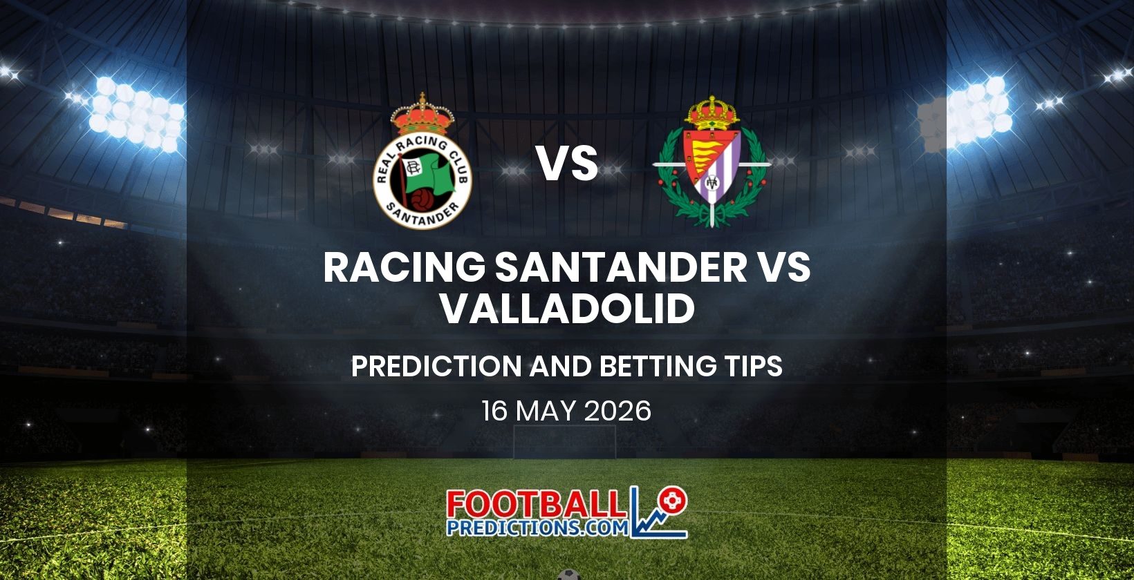 Racing Santander vs Valladolid Prediction and Betting Tips 16 May 2026