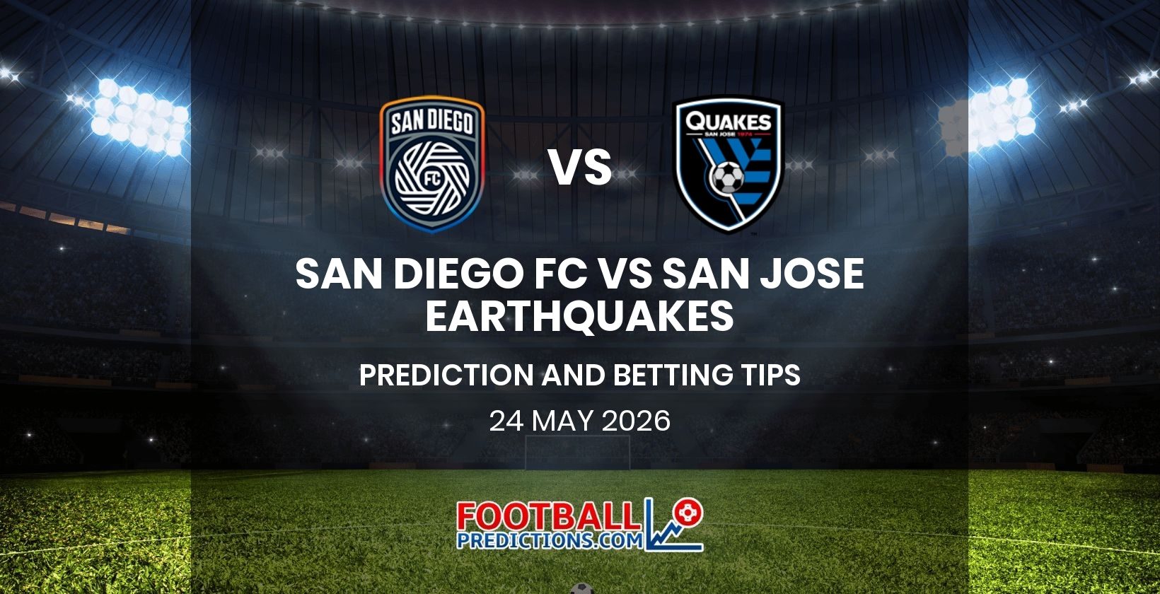 San Diego FC vs San Jose Earthquakes Prediction and Betting Tips 24 May 2026