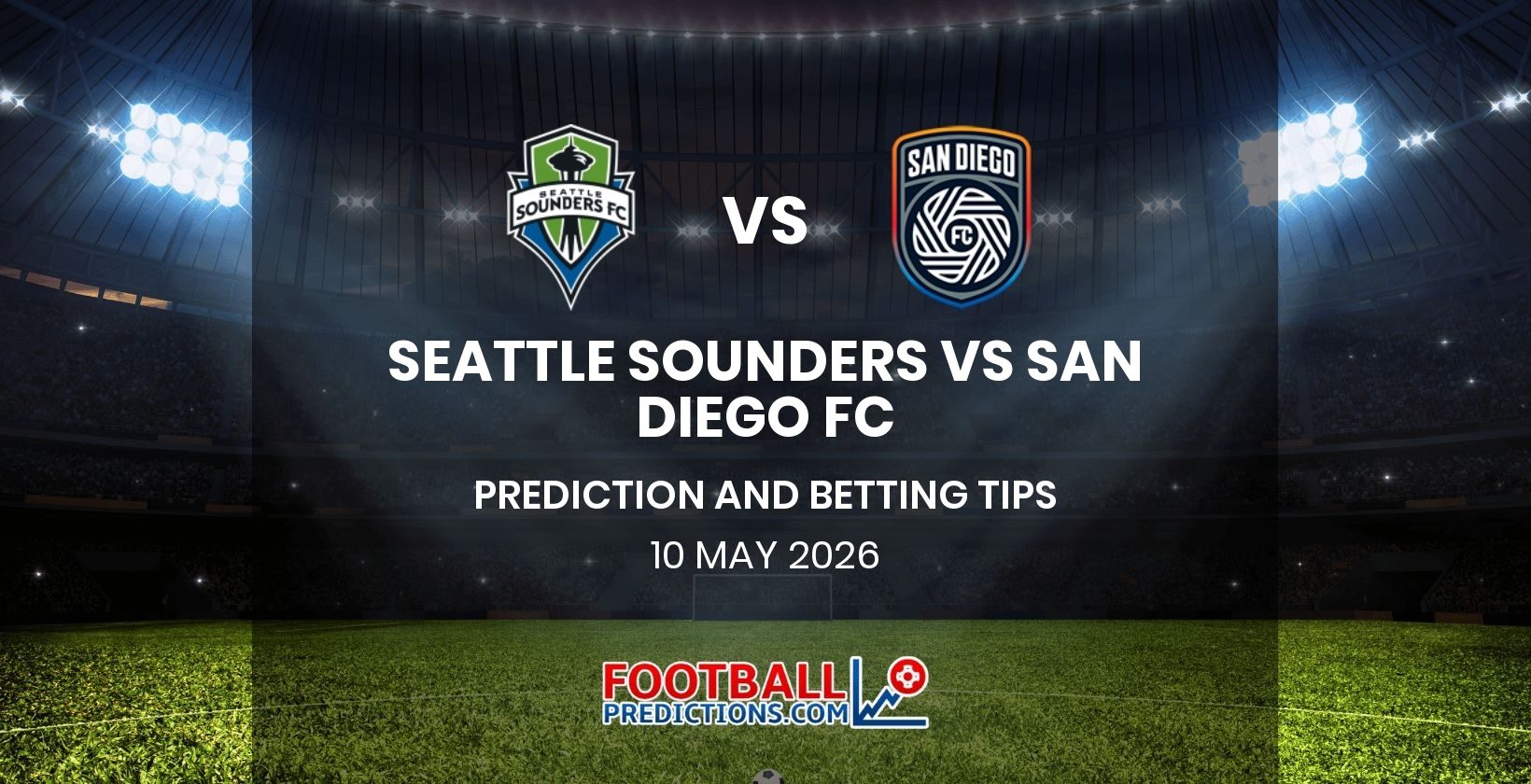 Seattle Sounders vs San Diego FC Prediction and Betting Tips 10 May 2026