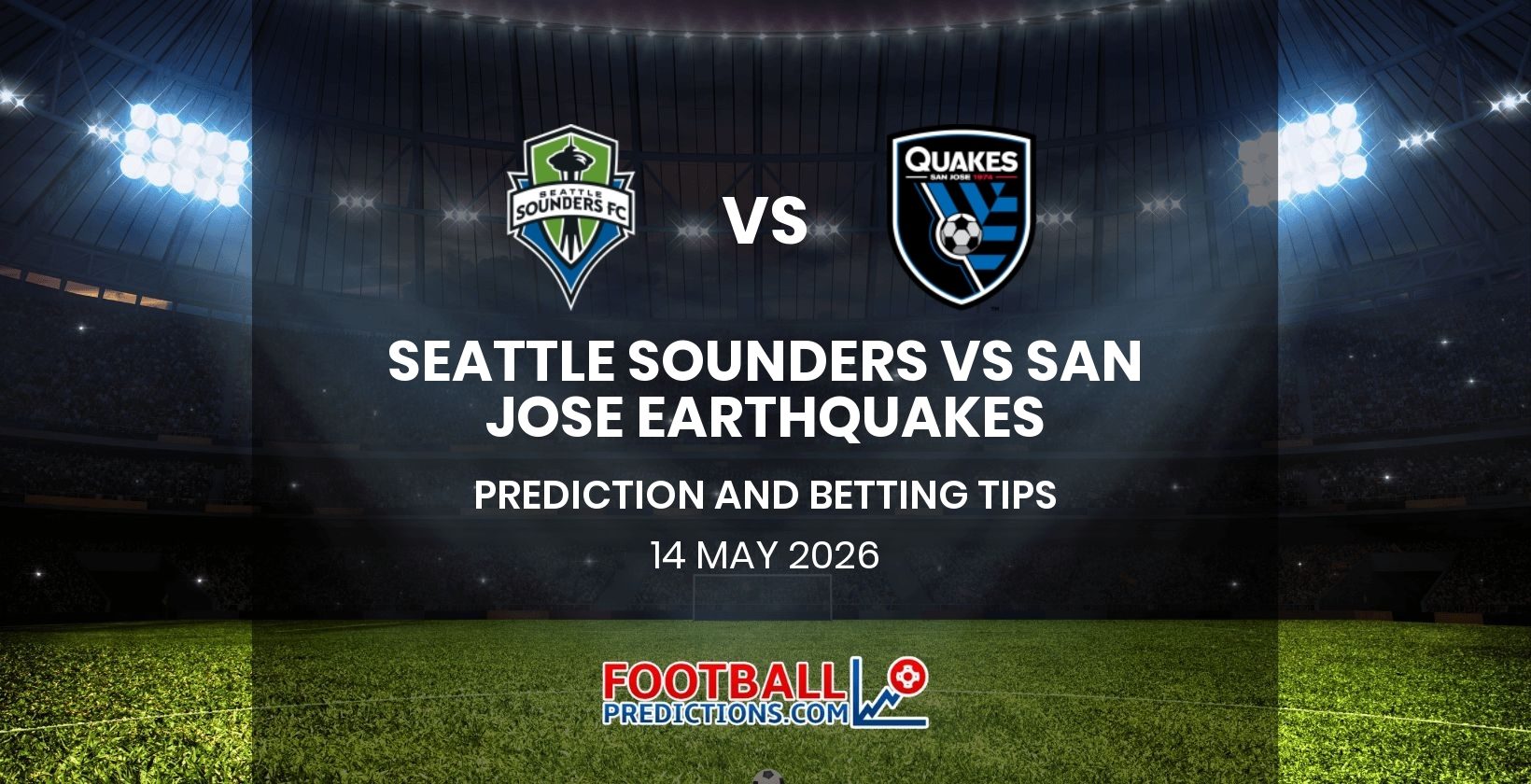 Seattle Sounders vs San Jose Earthquakes Prediction and Betting Tips 14 May 2026