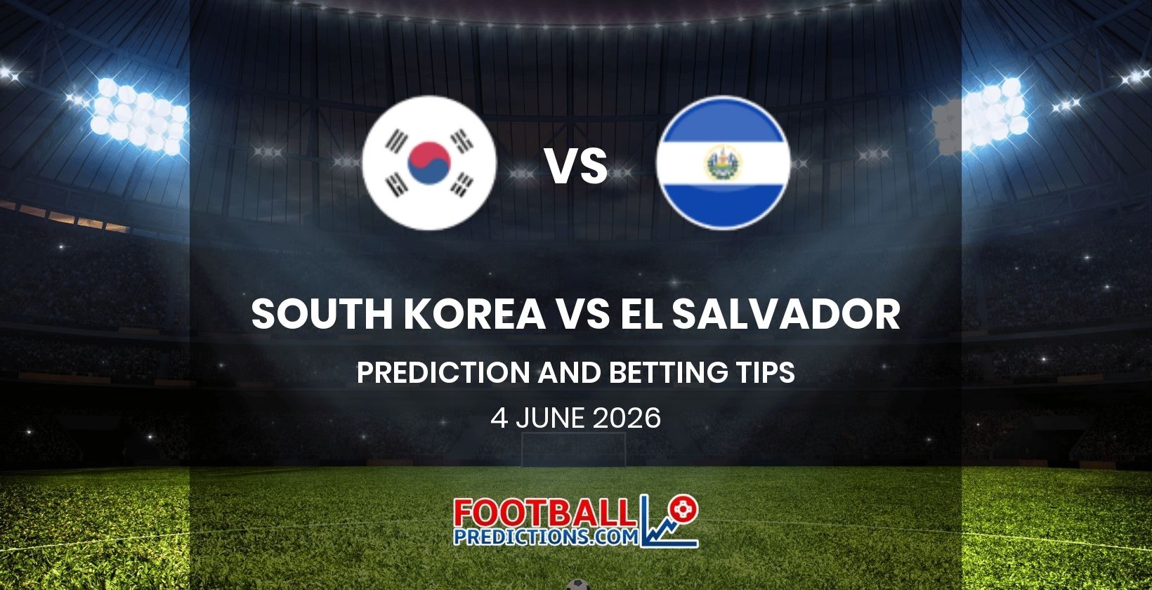 South Korea vs El Salvador Prediction and Betting Tips 4 June 2026