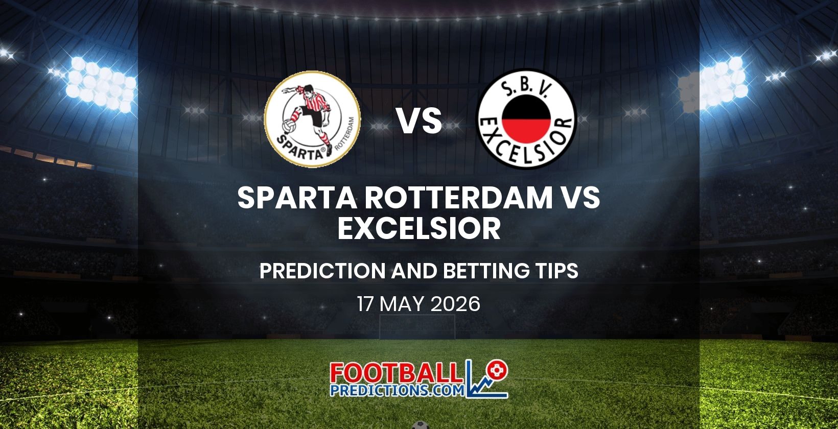 Sparta Rotterdam vs Excelsior Prediction and Betting Tips 17 May 2026