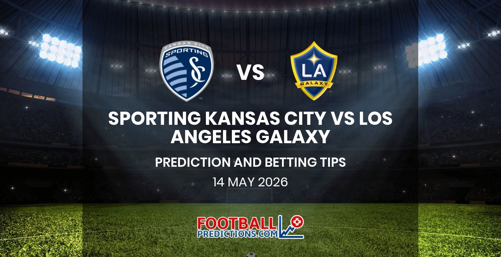 Sporting Kansas City vs Los Angeles Galaxy Prediction and Betting Tips 14 May 2026
