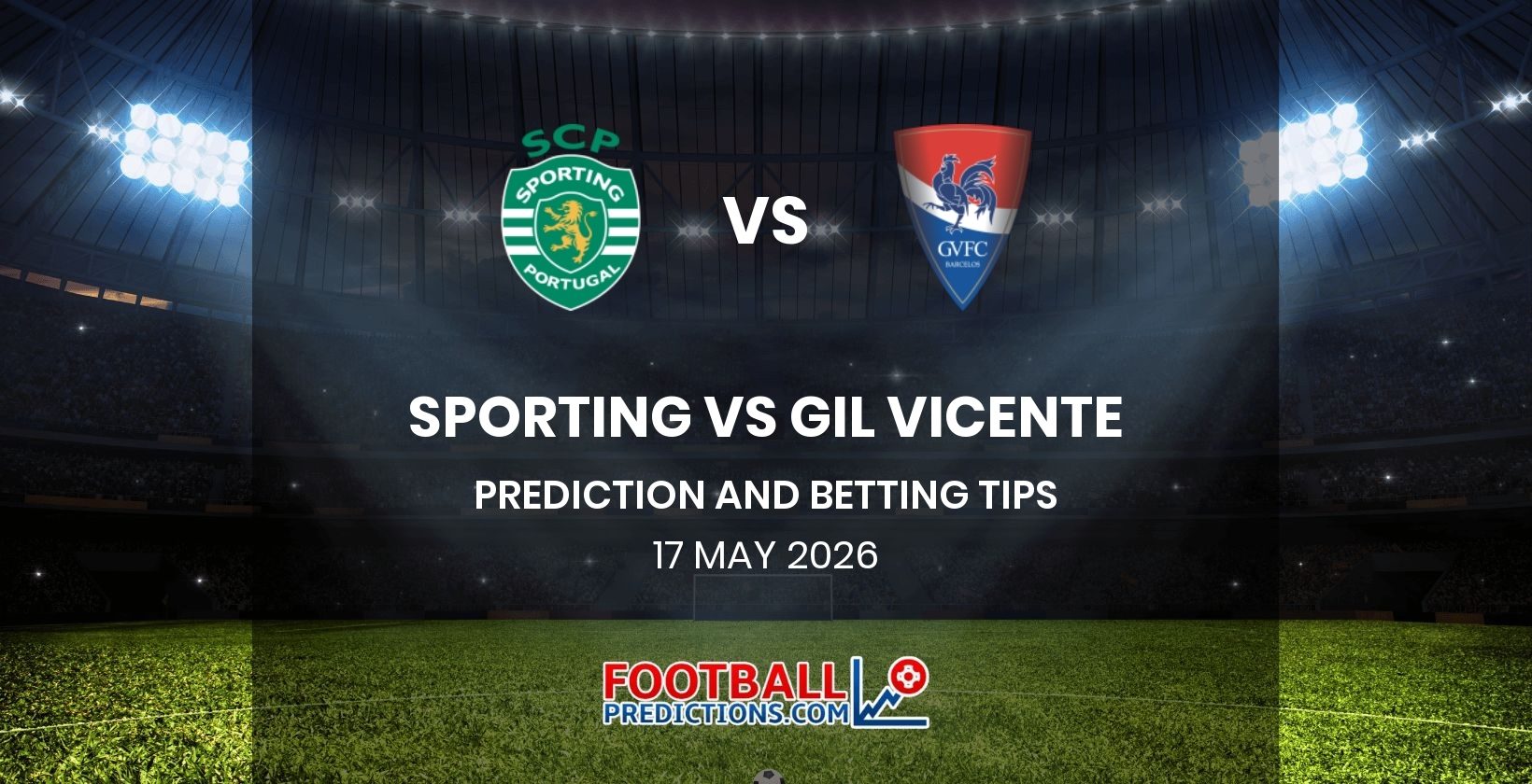 Sporting vs Gil Vicente Prediction and Betting Tips 17 May 2026