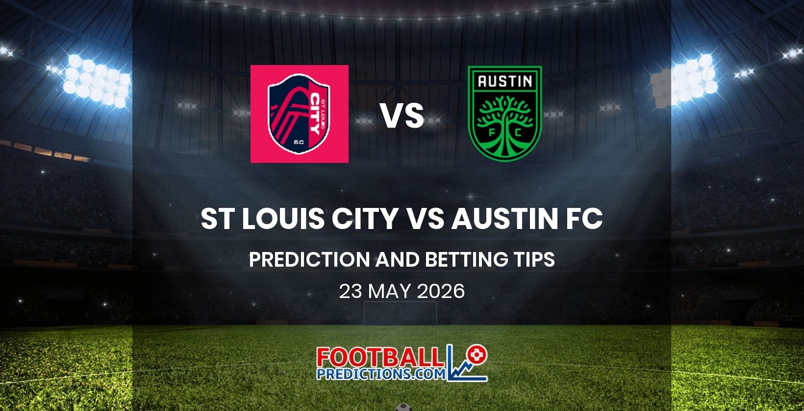 St Louis City vs Austin FC Prediction and Betting Tips 23 May 2026