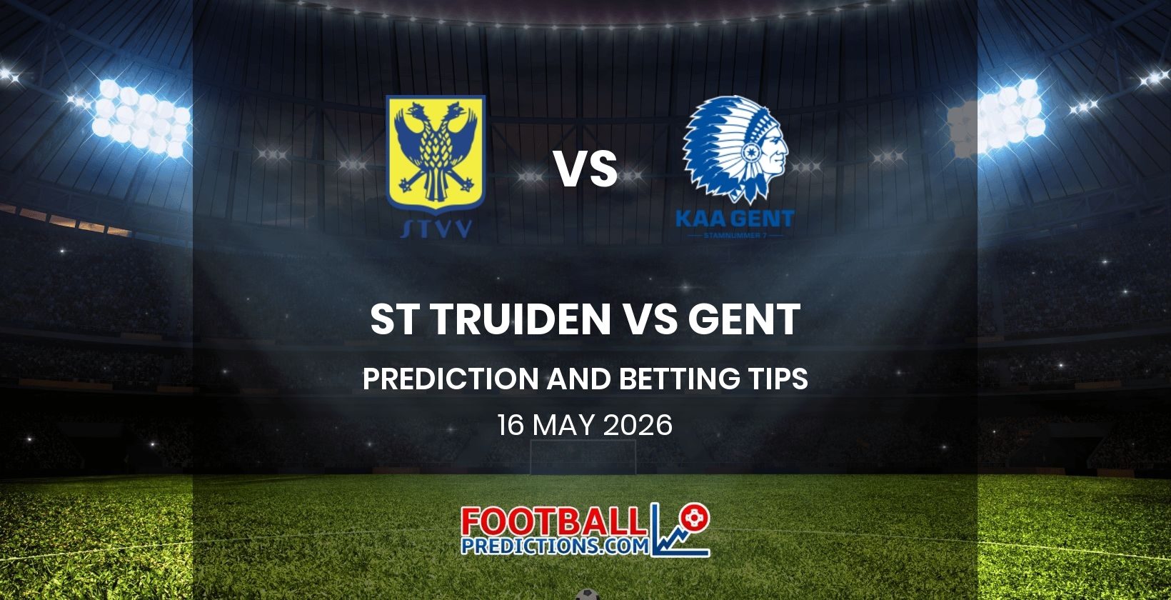 St Truiden vs Gent Prediction and Betting Tips 16 May 2026
