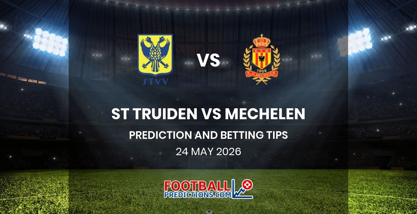 St Truiden vs Mechelen Prediction and Betting Tips 24 May 2026