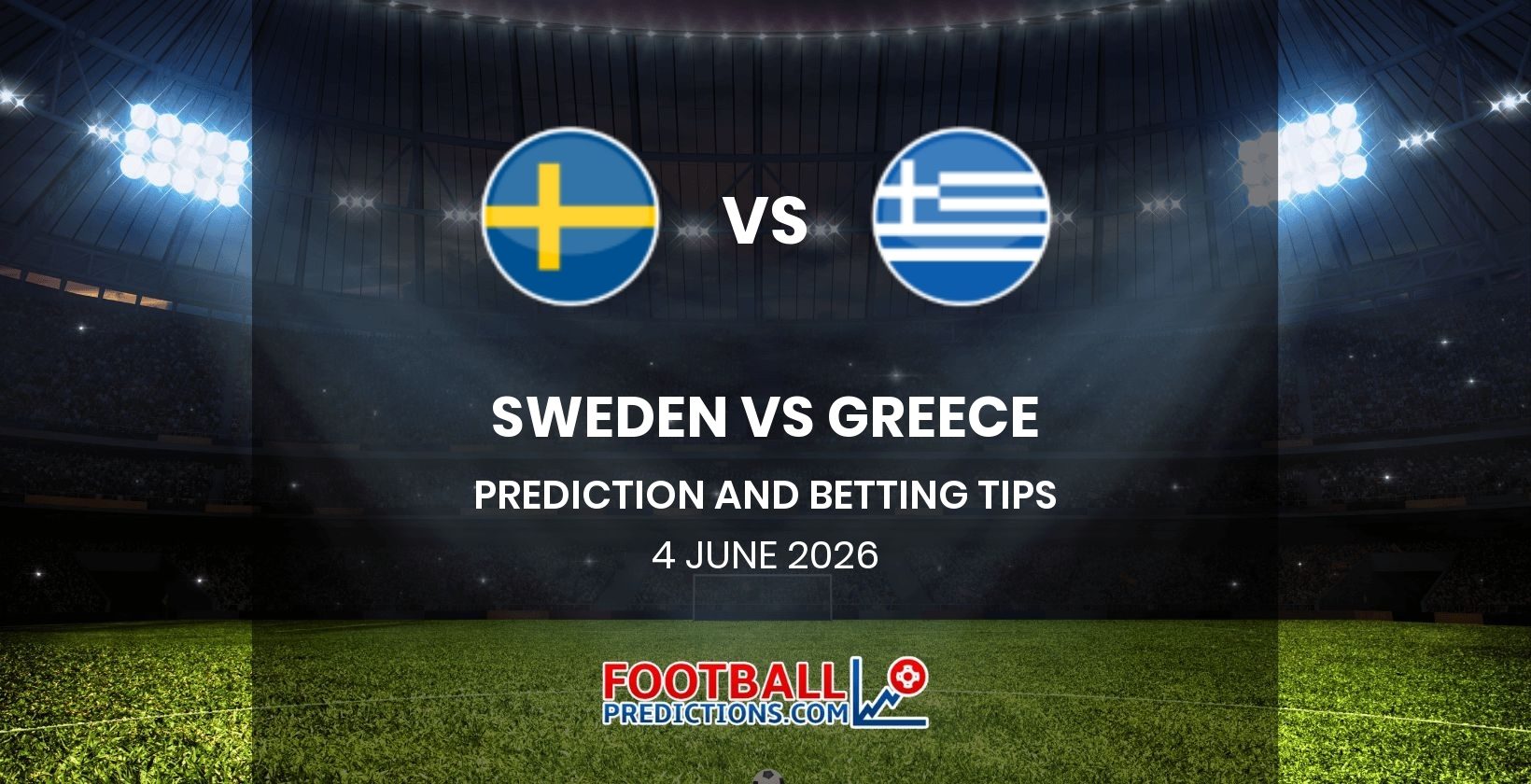 Sweden vs Greece Prediction and Betting Tips 4 June 2026