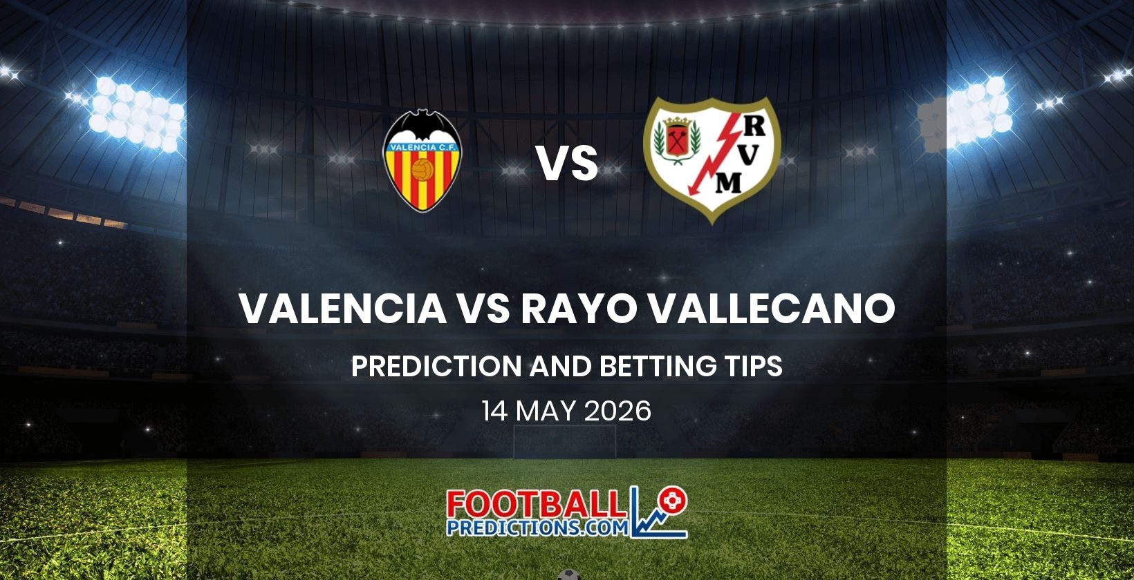 Valencia vs Rayo Vallecano Prediction and Betting Tips 14 May 2026