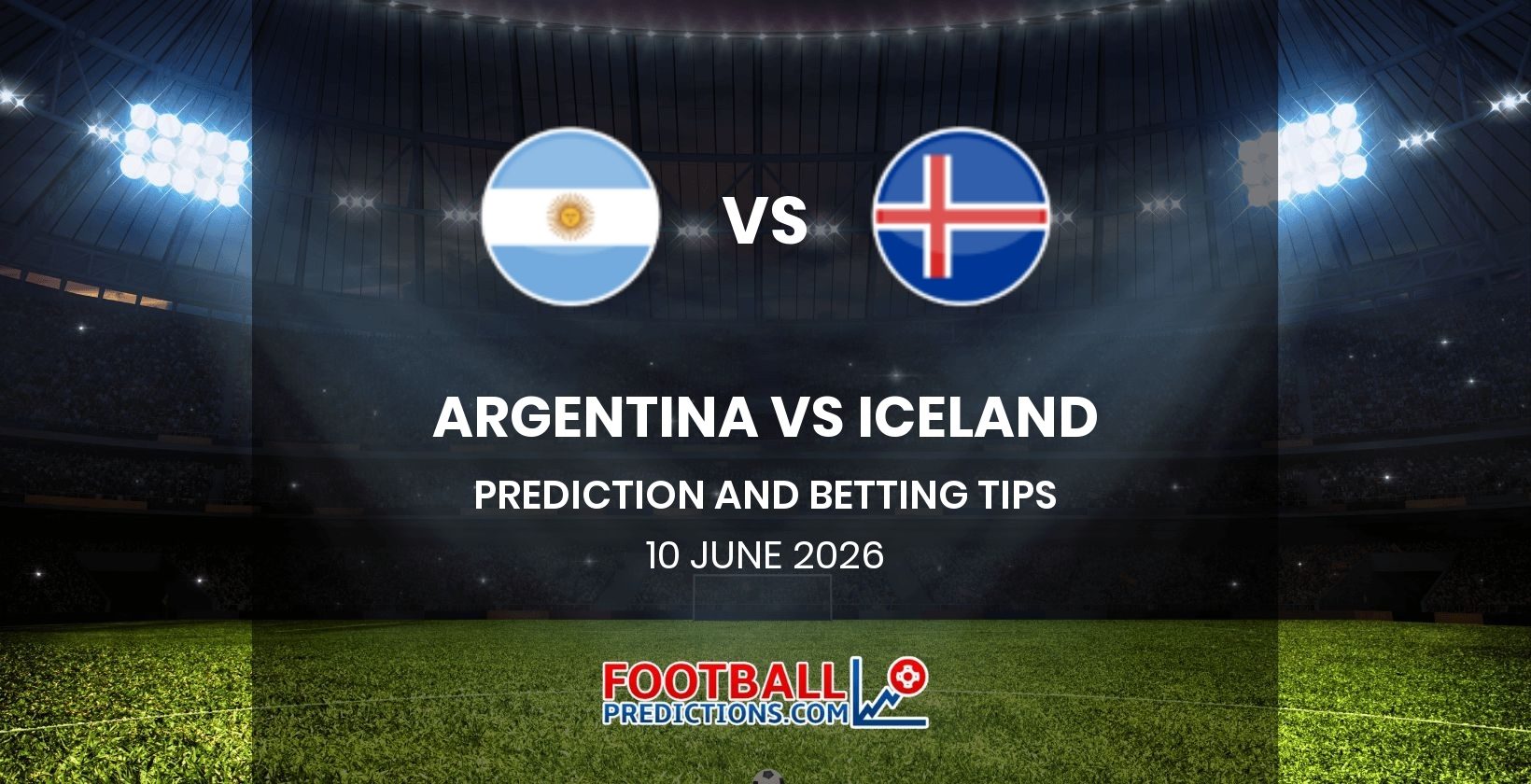 Argentina vs Iceland Prediction and Betting Tips 10 June 2026