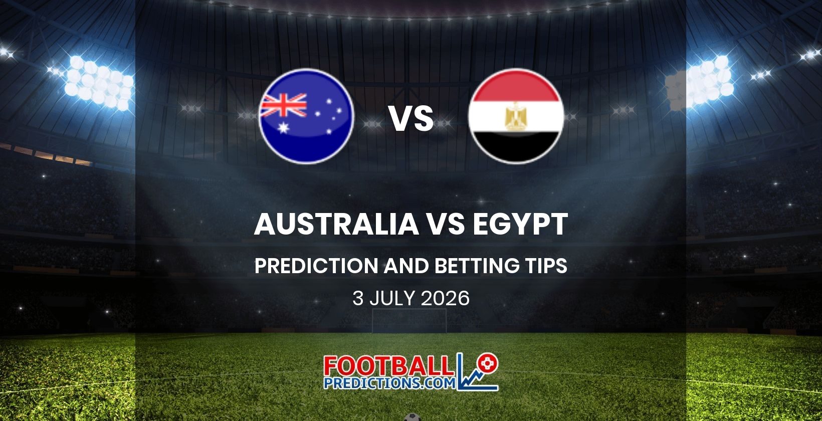 Australia vs Egypt Prediction and Betting Tips 3 July 2026