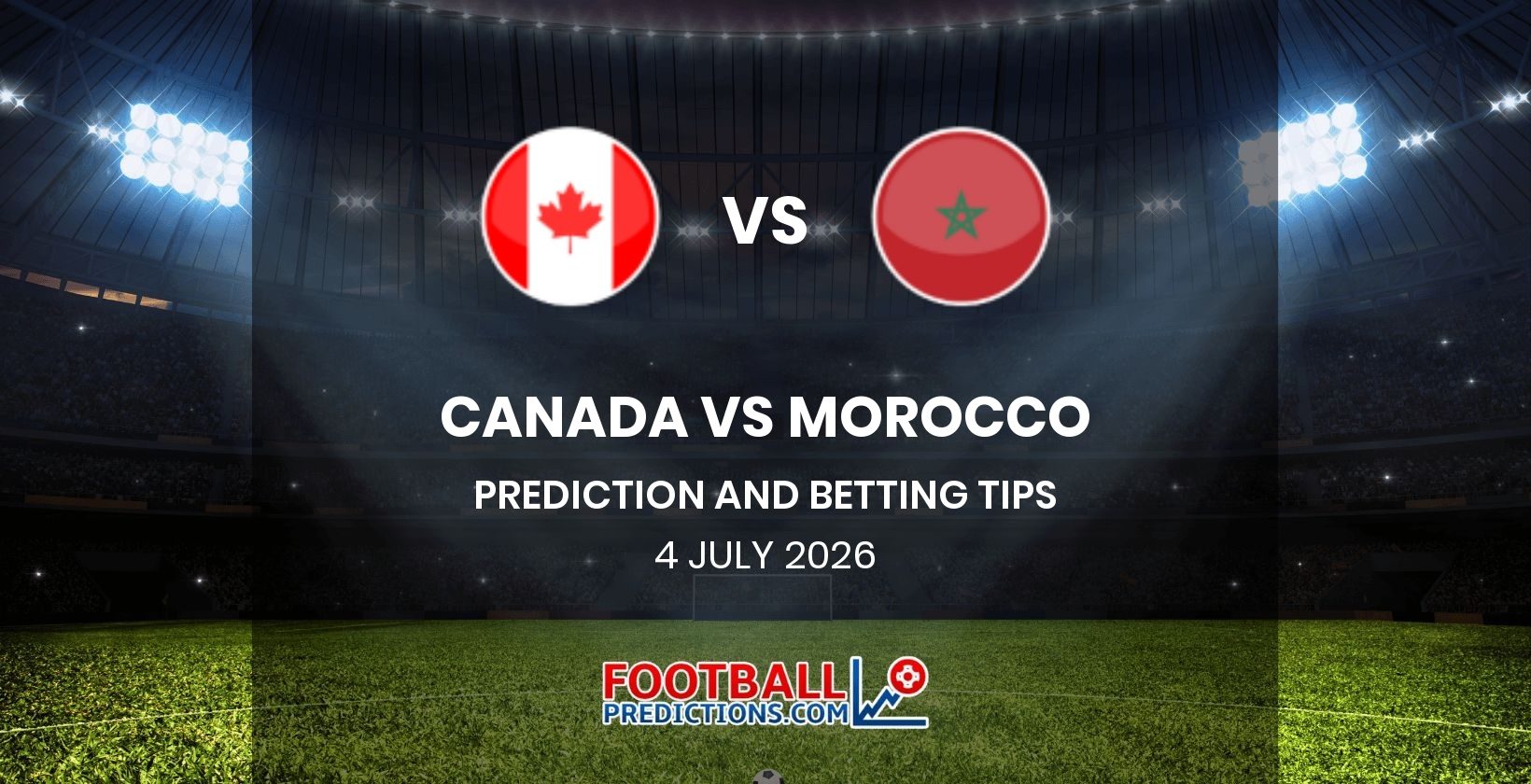 Canada vs Morocco Prediction and Betting Tips 4 July 2026