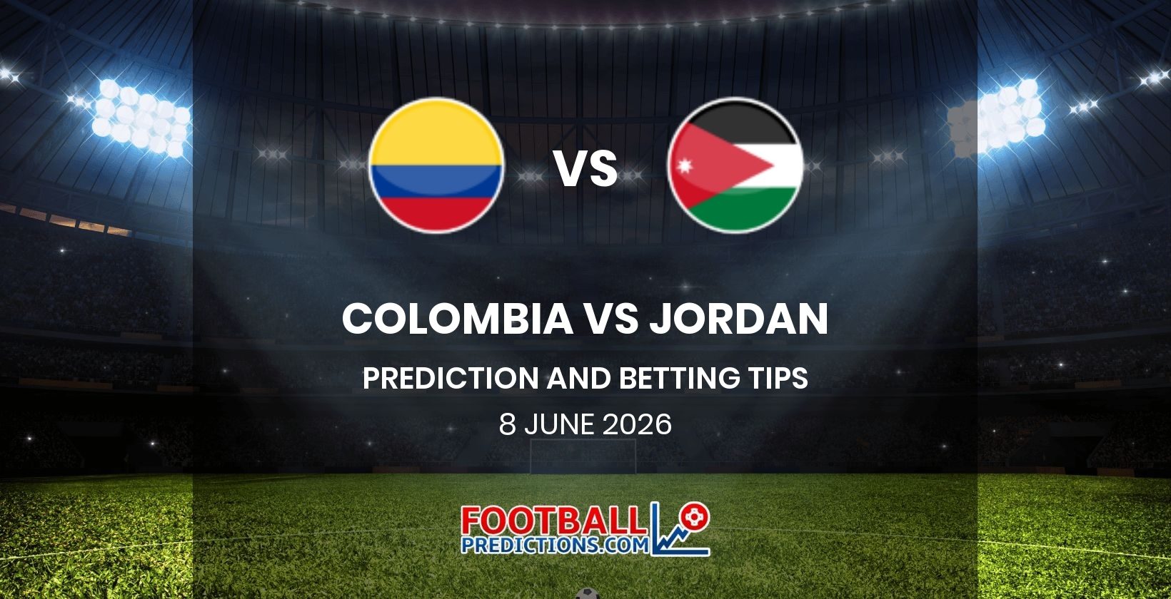 Colombia vs Jordan Prediction and Betting Tips 8 June 2026