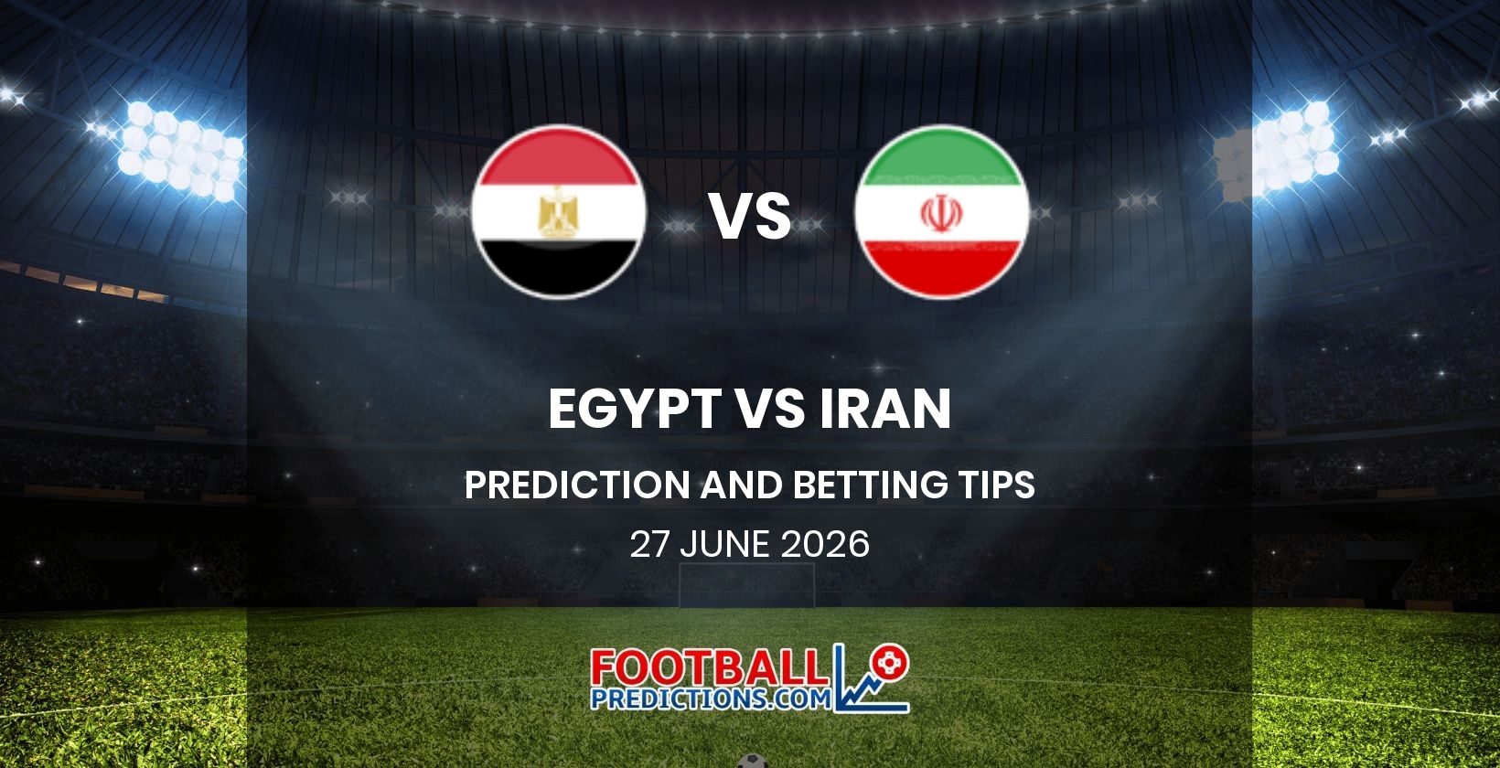 Egypt vs Iran Prediction and Betting Tips 27 June 2026