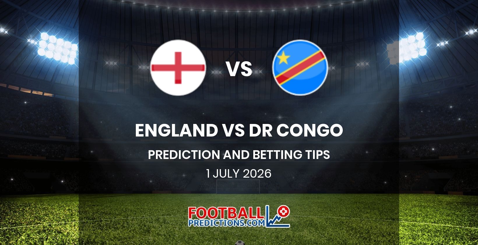 England vs DR Congo Prediction and Betting Tips 1 July 2026