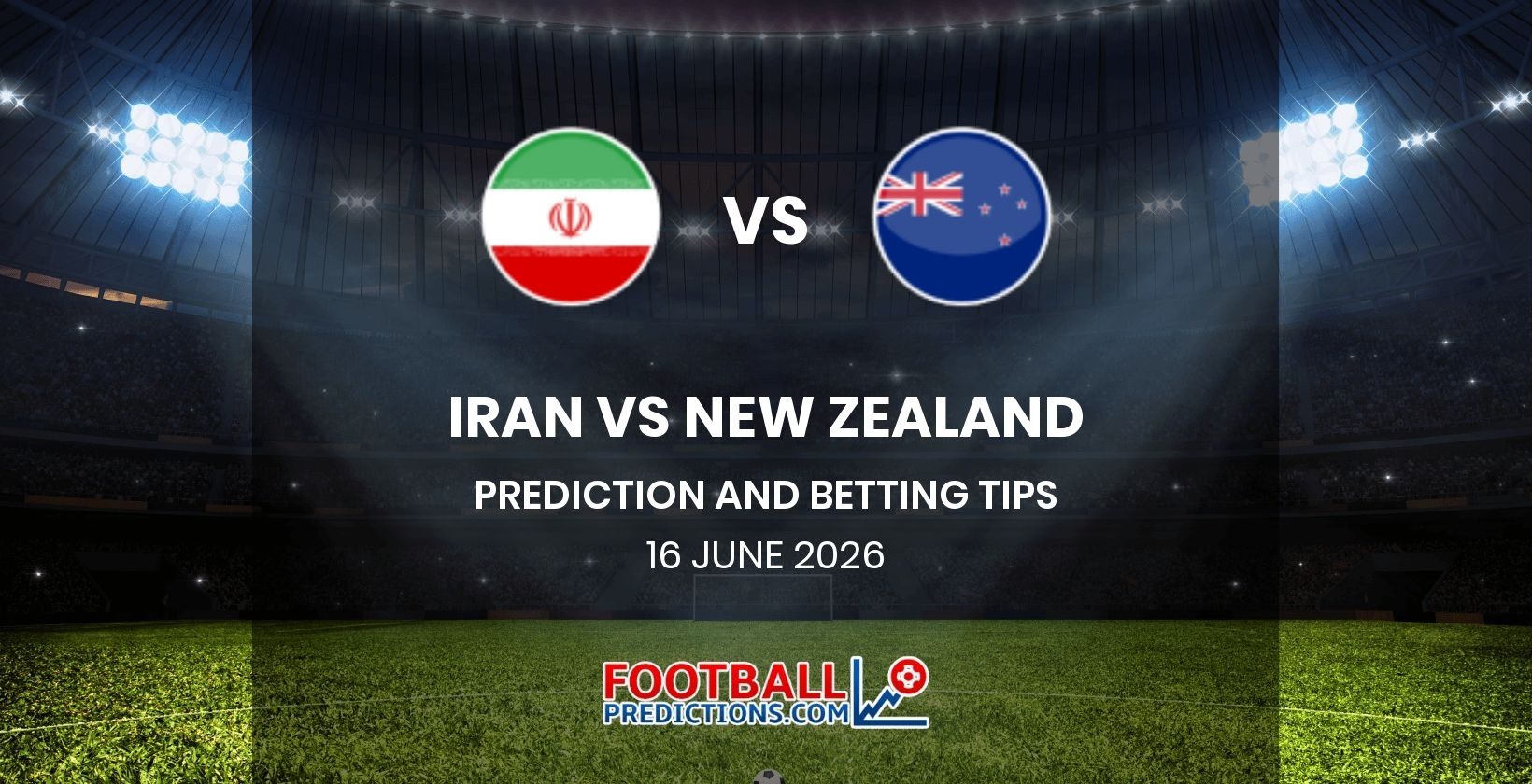 Iran vs New Zealand Prediction and Betting Tips 16 June 2026