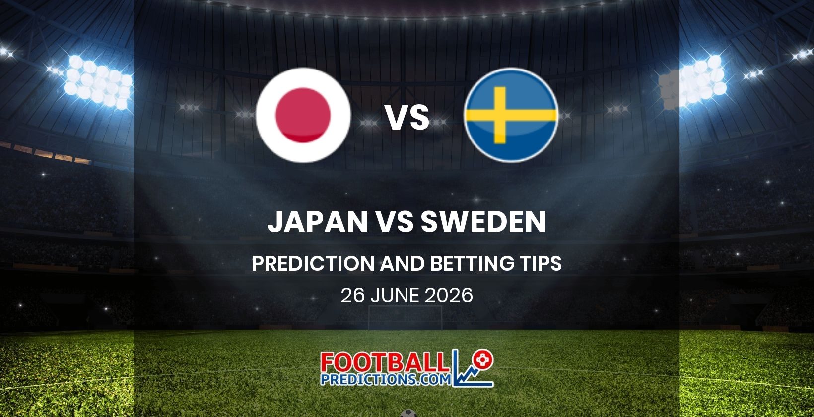 Japan vs Sweden Prediction and Betting Tips 26 June 2026
