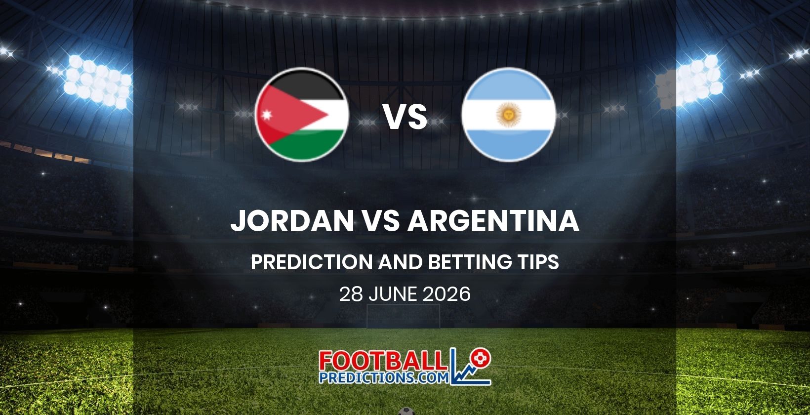 Jordan vs Argentina Prediction and Betting Tips 28 June 2026