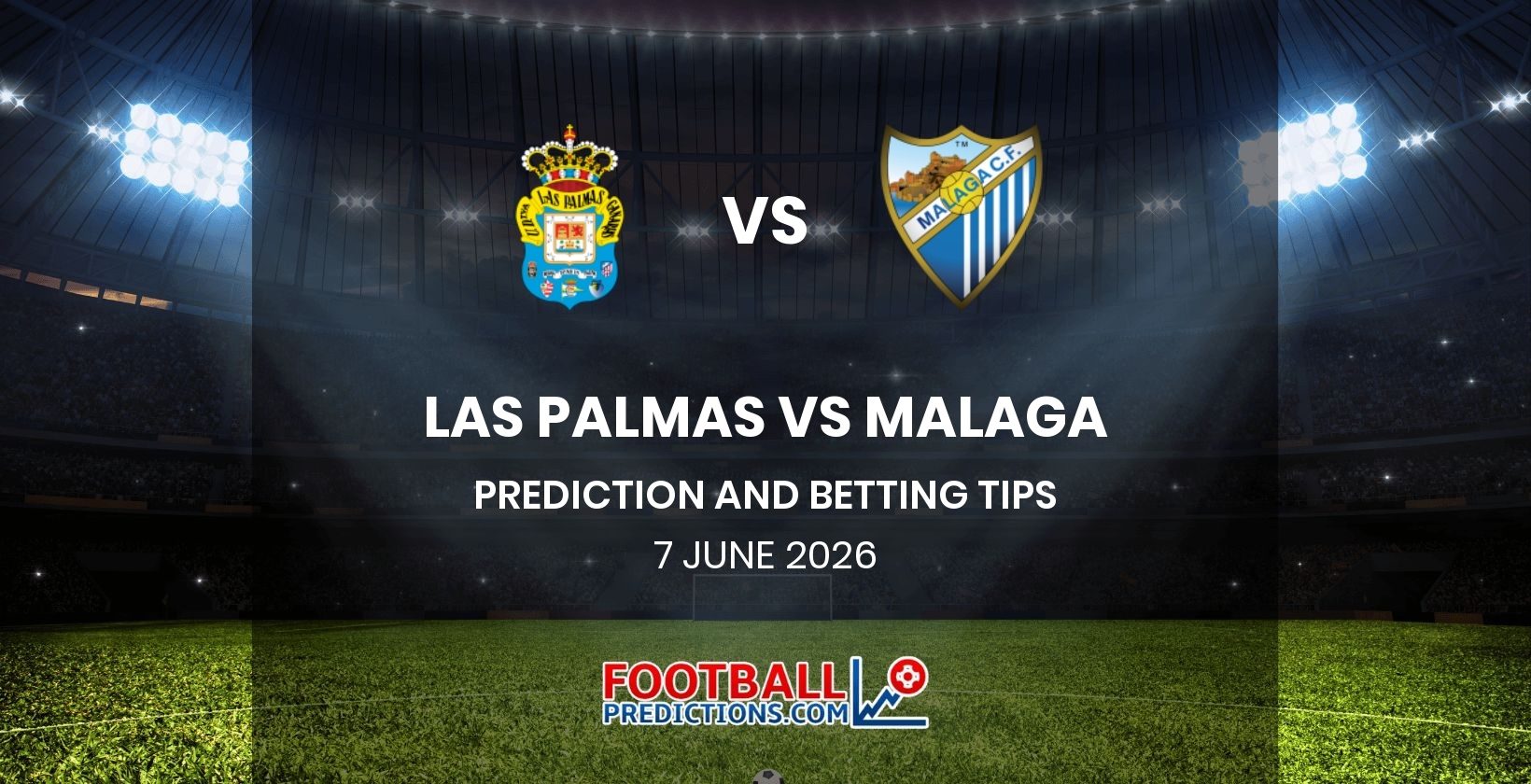 Las Palmas vs Malaga Prediction and Betting Tips 7 June 2026