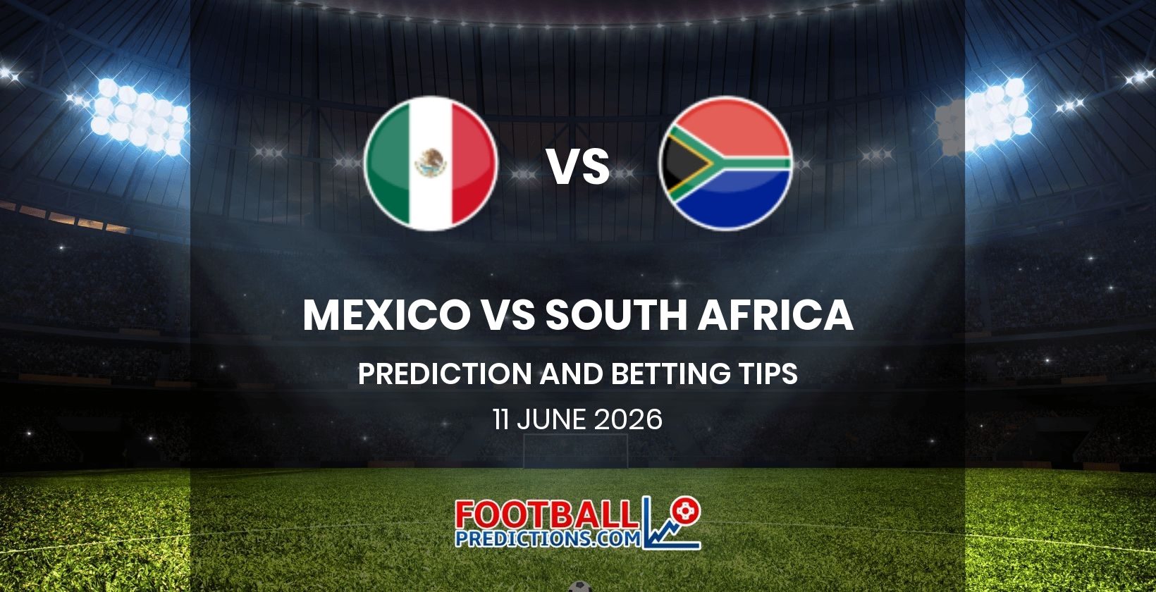 Mexico vs South Africa Prediction and Betting Tips 11 June 2026