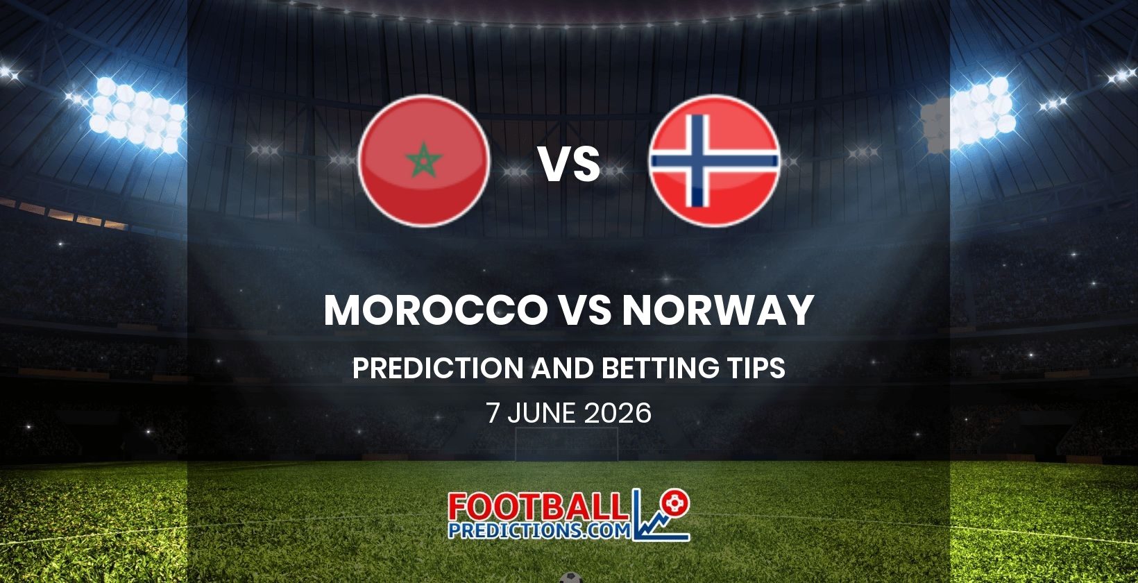Morocco vs Norway Prediction and Betting Tips 7 June 2026