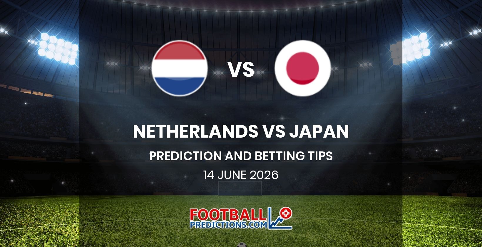 Netherlands vs Japan Prediction and Betting Tips 14 June 2026