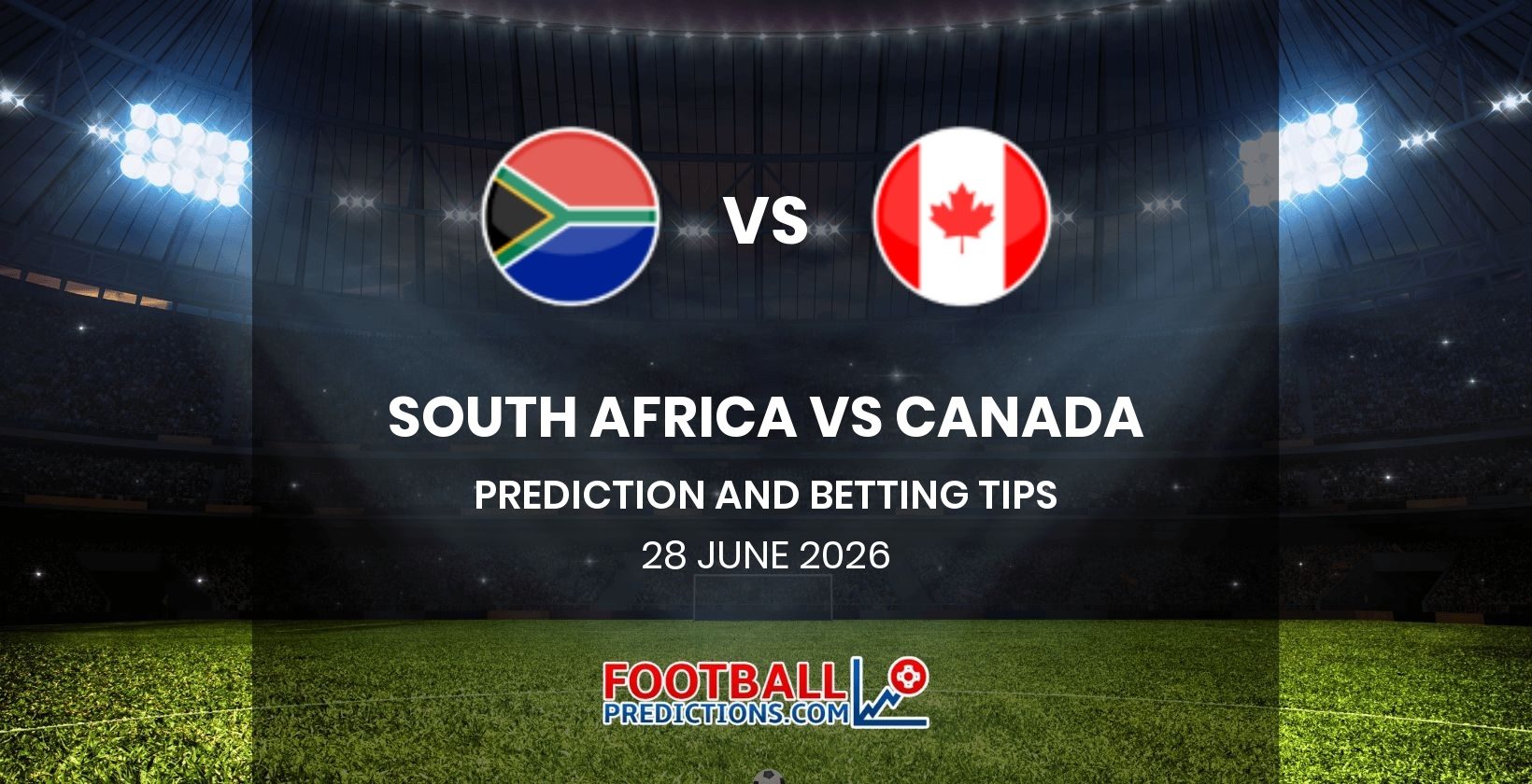 South Africa vs Canada Prediction and Betting Tips 28 June 2026