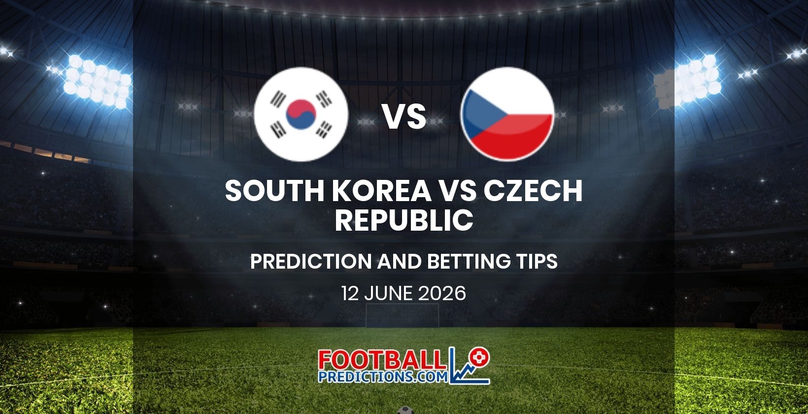 South Korea vs Czech Republic Prediction and Betting Tips 12 June 2026