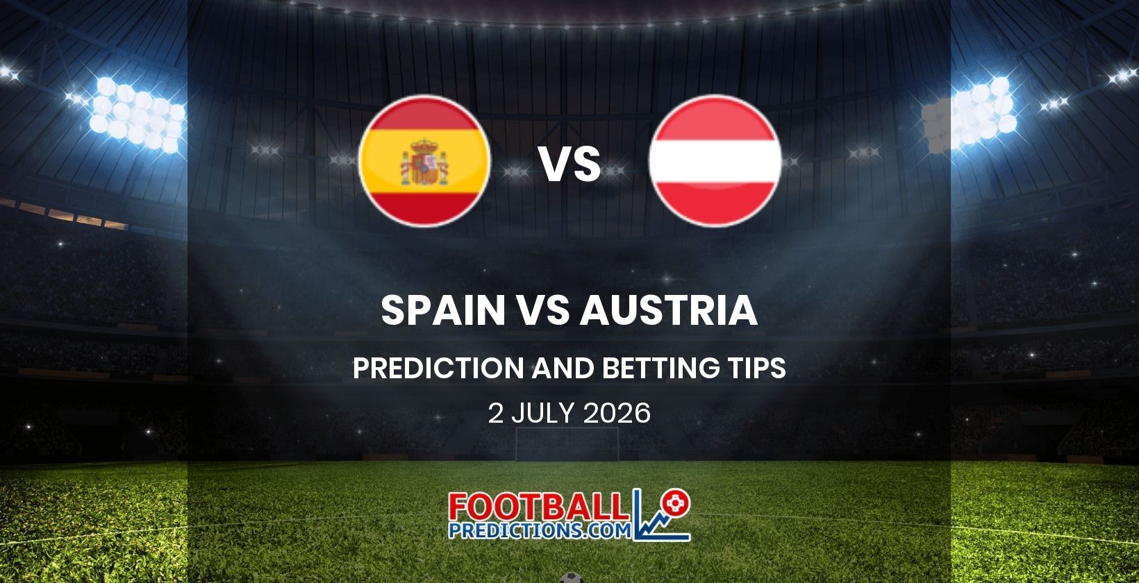 Spain vs Austria Prediction and Betting Tips 2 July 2026