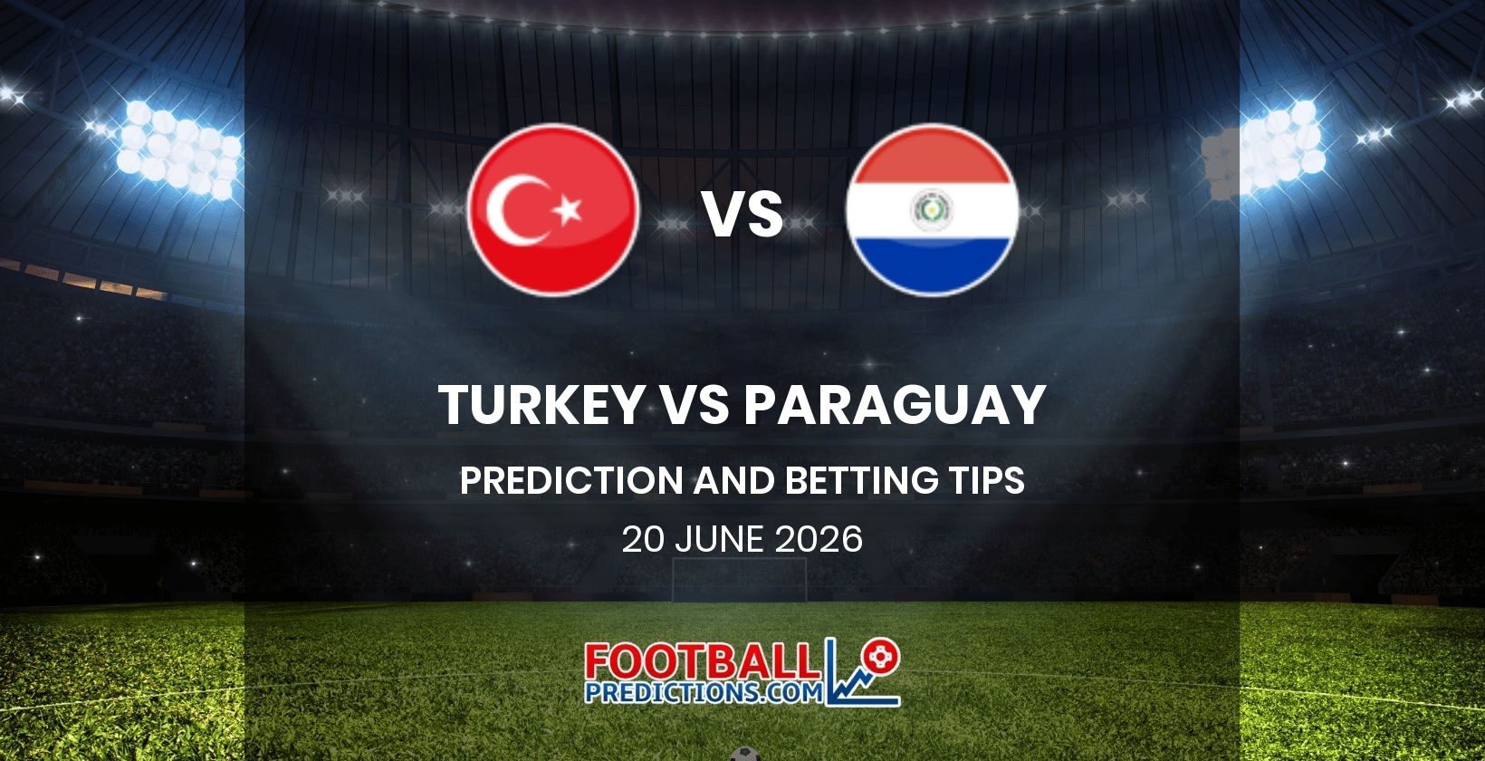 Turkey vs Paraguay Prediction and Betting Tips 20 June 2026
