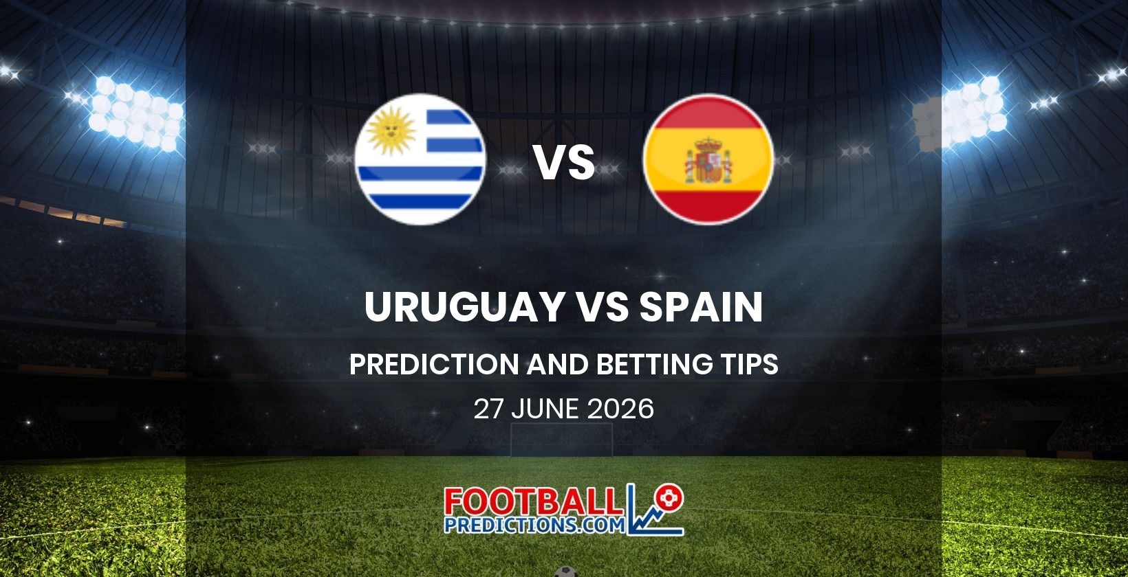 Uruguay vs Spain Prediction and Betting Tips 27 June 2026