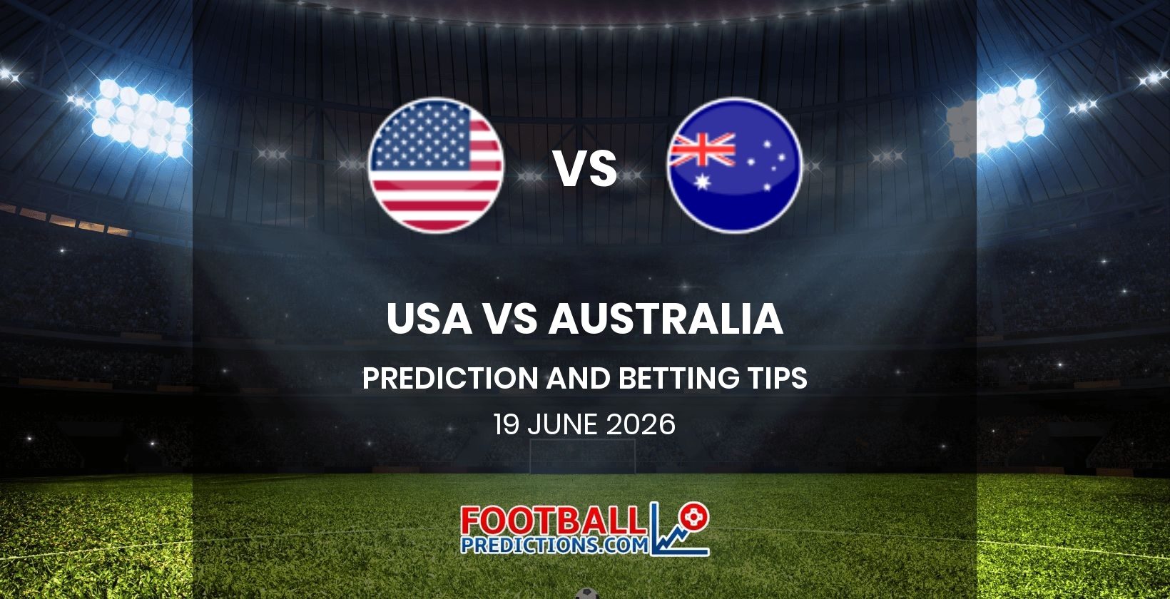 USA vs Australia Prediction and Betting Tips 19 June 2026