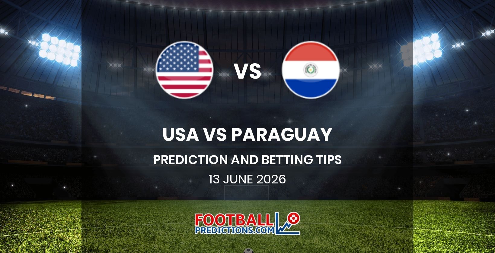 USA vs Paraguay Prediction and Betting Tips 13 June 2026