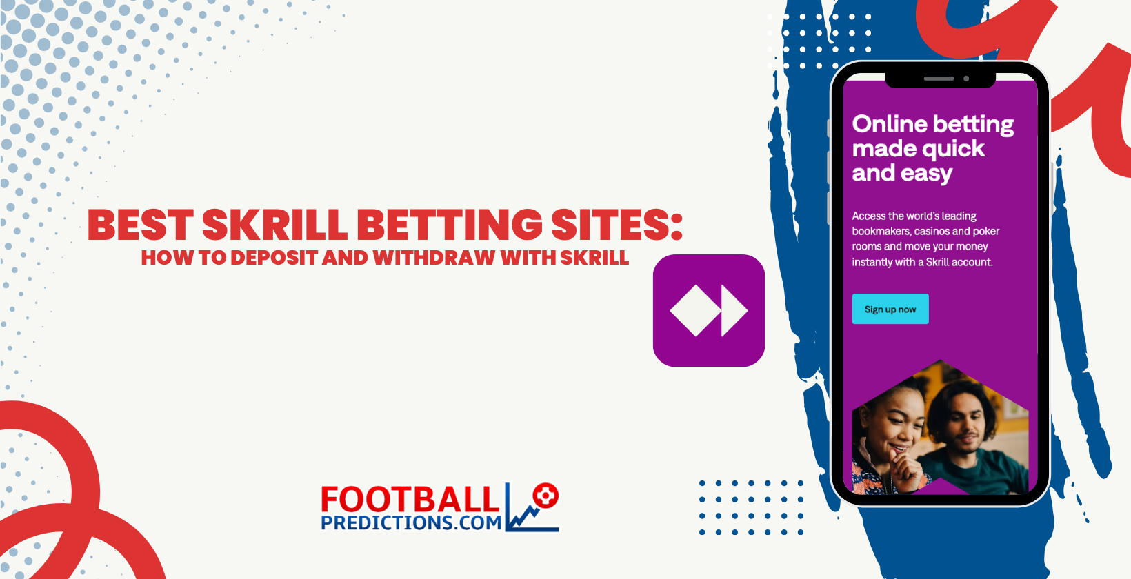 Best Skrill Betting Sites: How to Deposit and Withdraw with Skrill