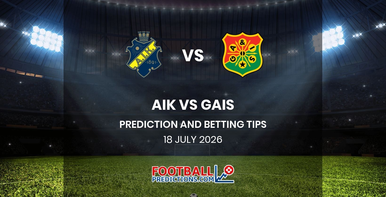 AIK vs GAIS Prediction and Betting Tips 18 July 2026