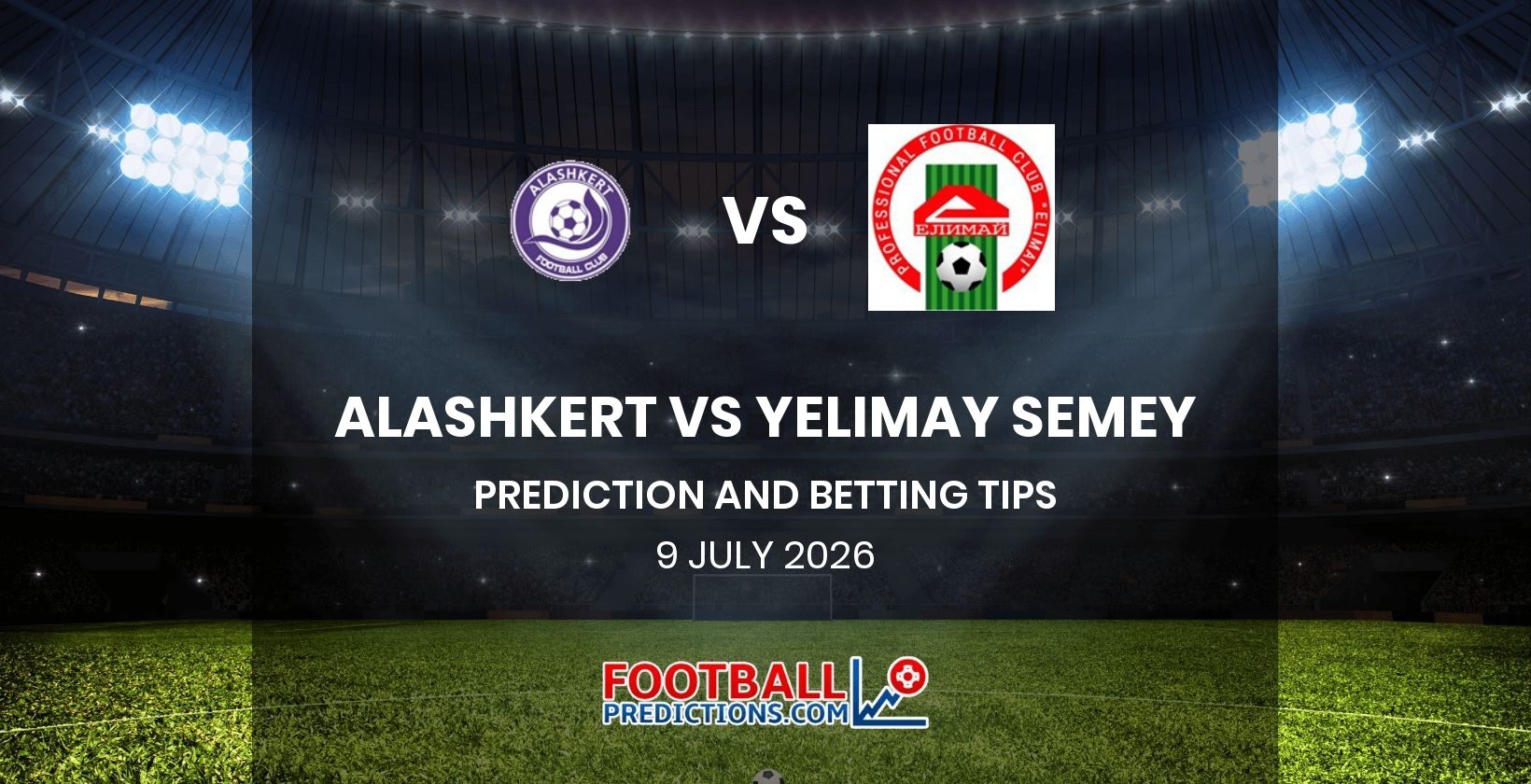 Alashkert vs Yelimay Semey Prediction and Betting Tips 9 July 2026