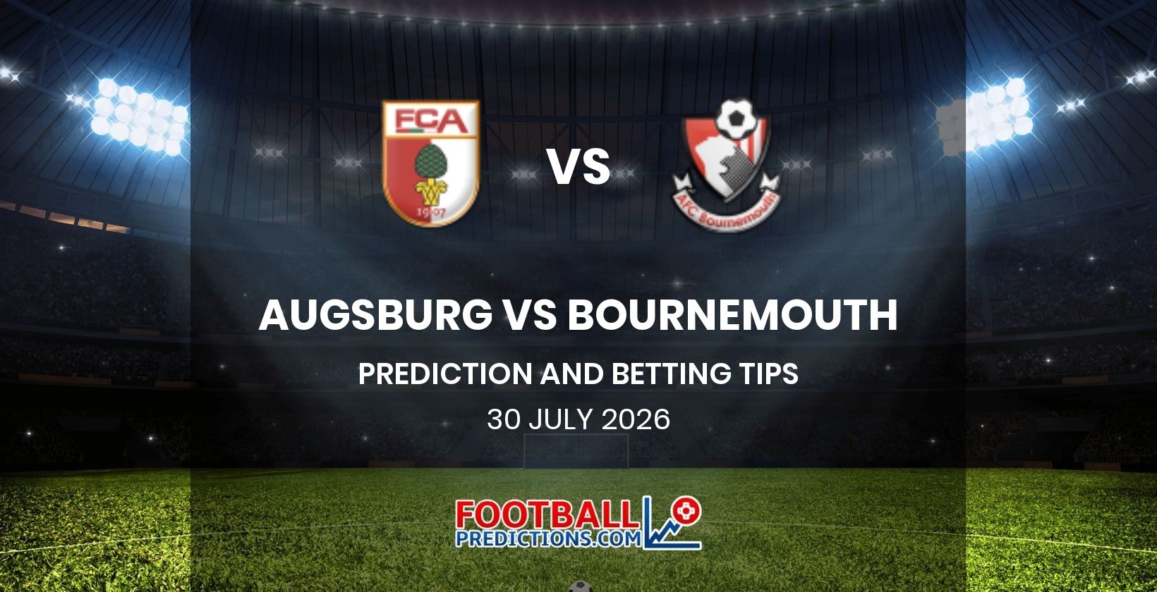 Augsburg vs Bournemouth Prediction and Betting Tips 30 July 2026