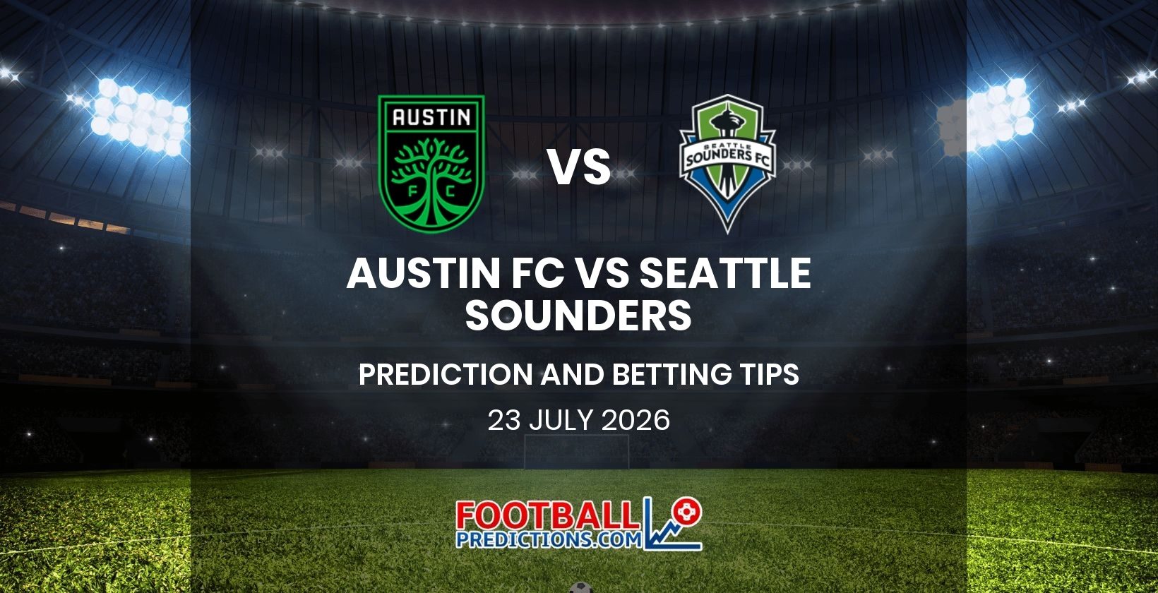 Austin FC vs Seattle Sounders Prediction and Betting Tips 23 July 2026