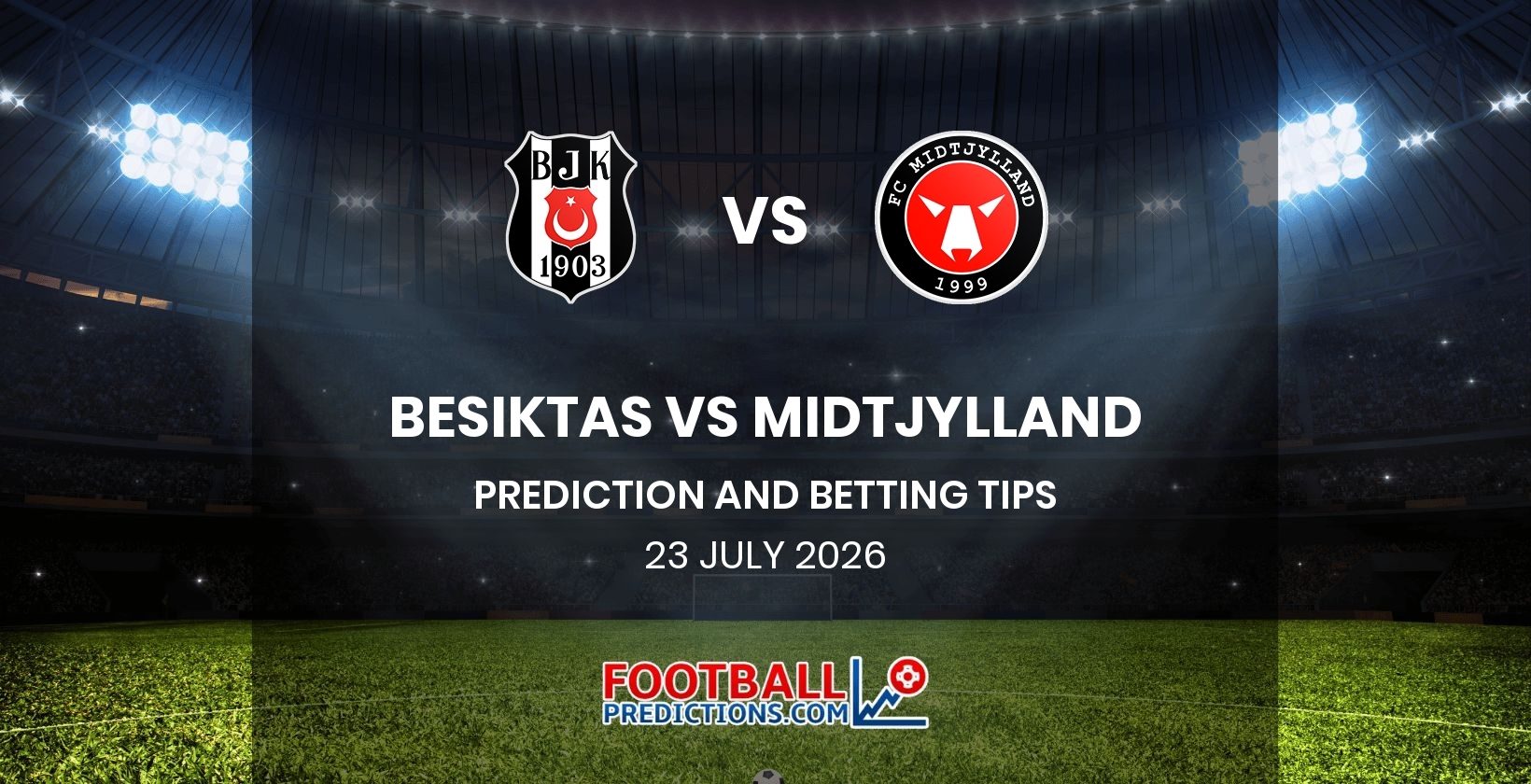 Besiktas vs Midtjylland Prediction and Betting Tips 23 July 2026