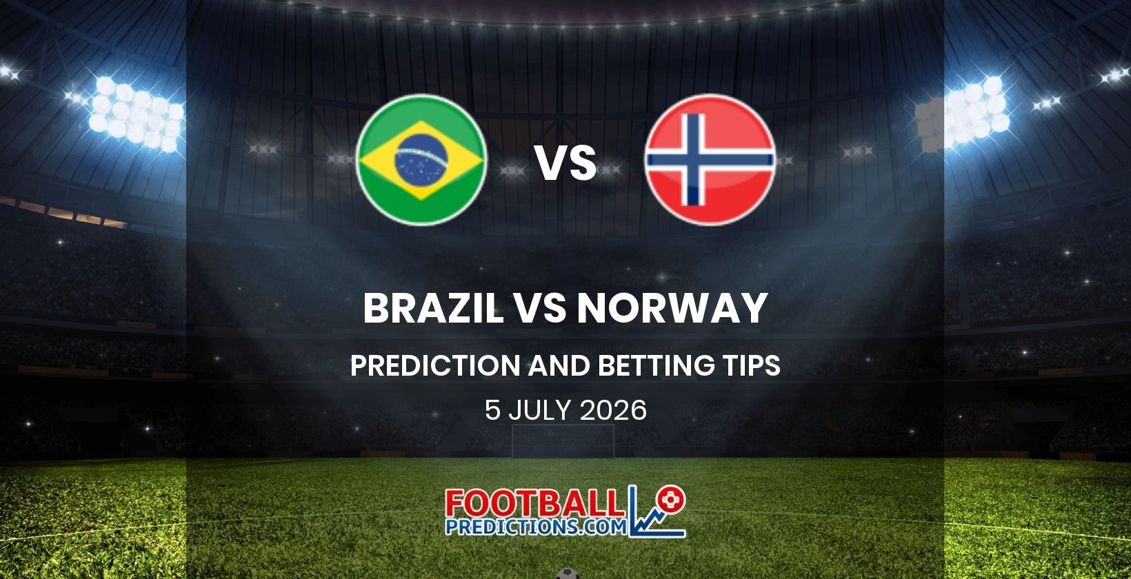 Brazil vs Norway Prediction and Betting Tips 5 July 2026