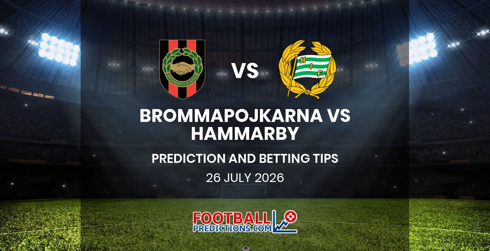Brommapojkarna vs Hammarby Prediction and Betting Tips 26 July 2026