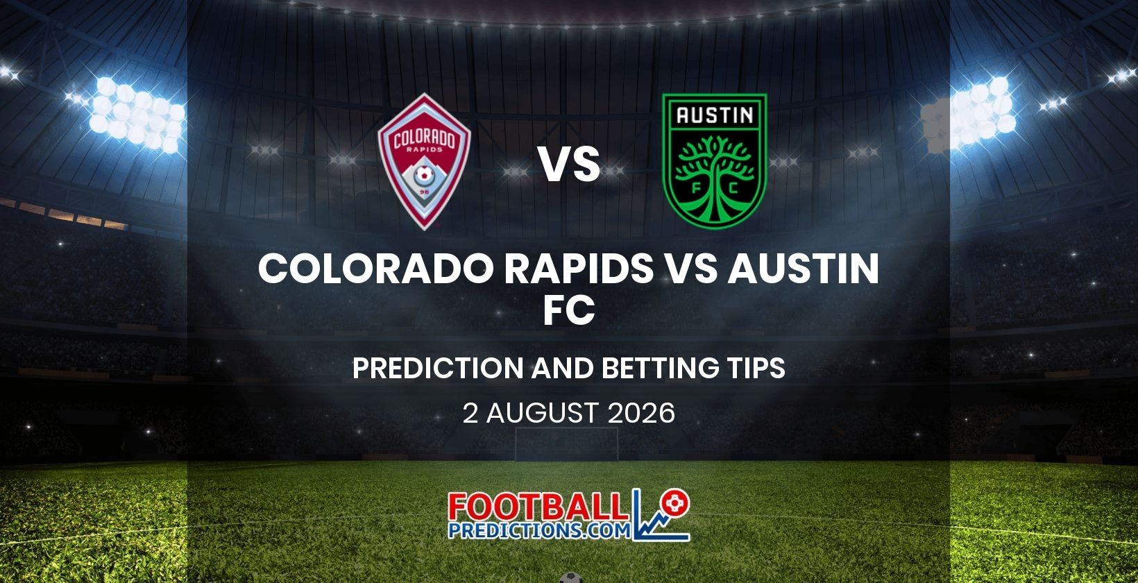 Colorado Rapids vs Austin FC Prediction and Betting Tips 2 August 2026