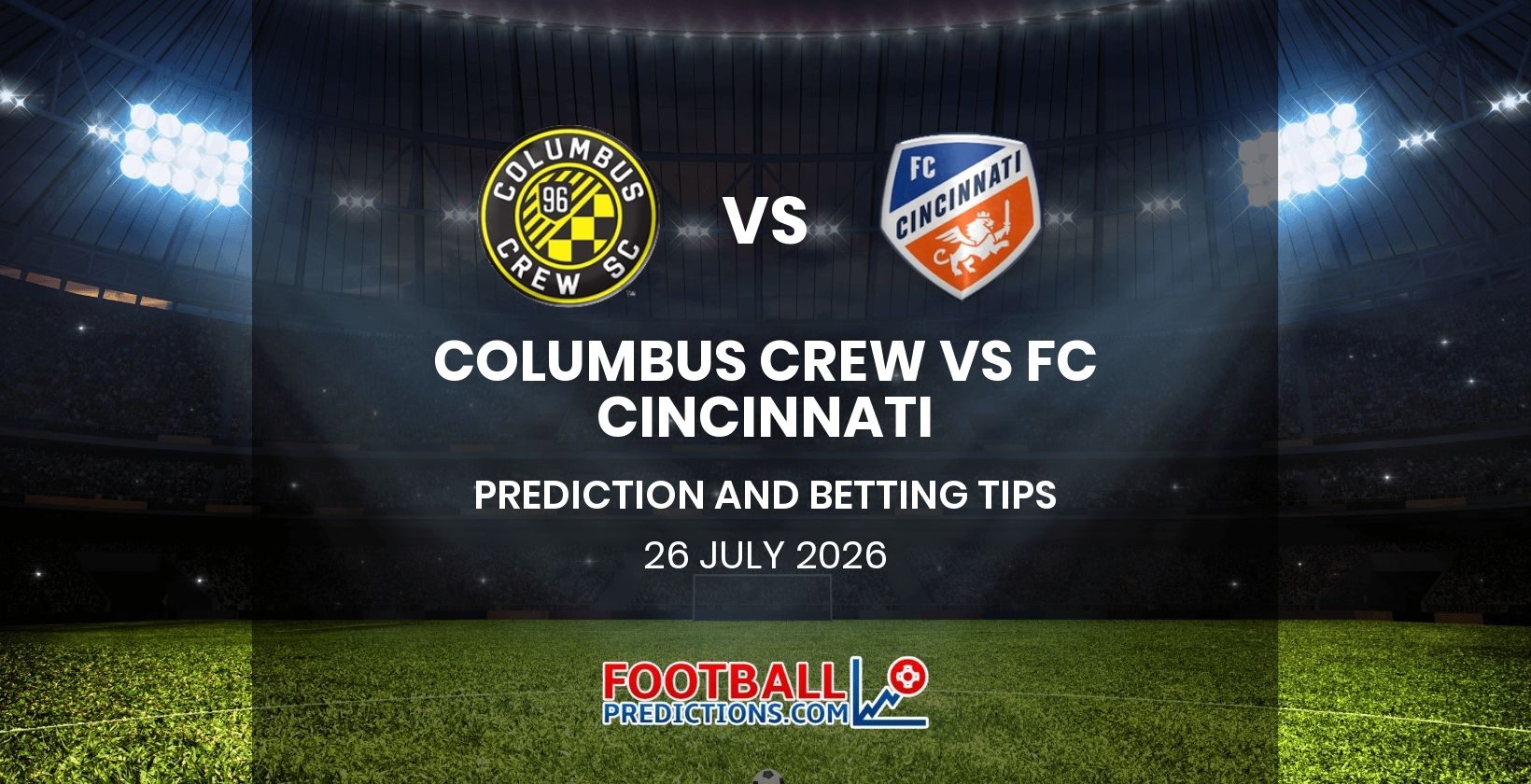 Columbus Crew vs FC Cincinnati Prediction and Betting Tips 26 July 2026