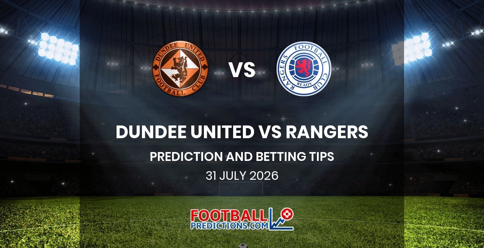 Dundee United vs Rangers Prediction and Betting Tips 31 July 2026