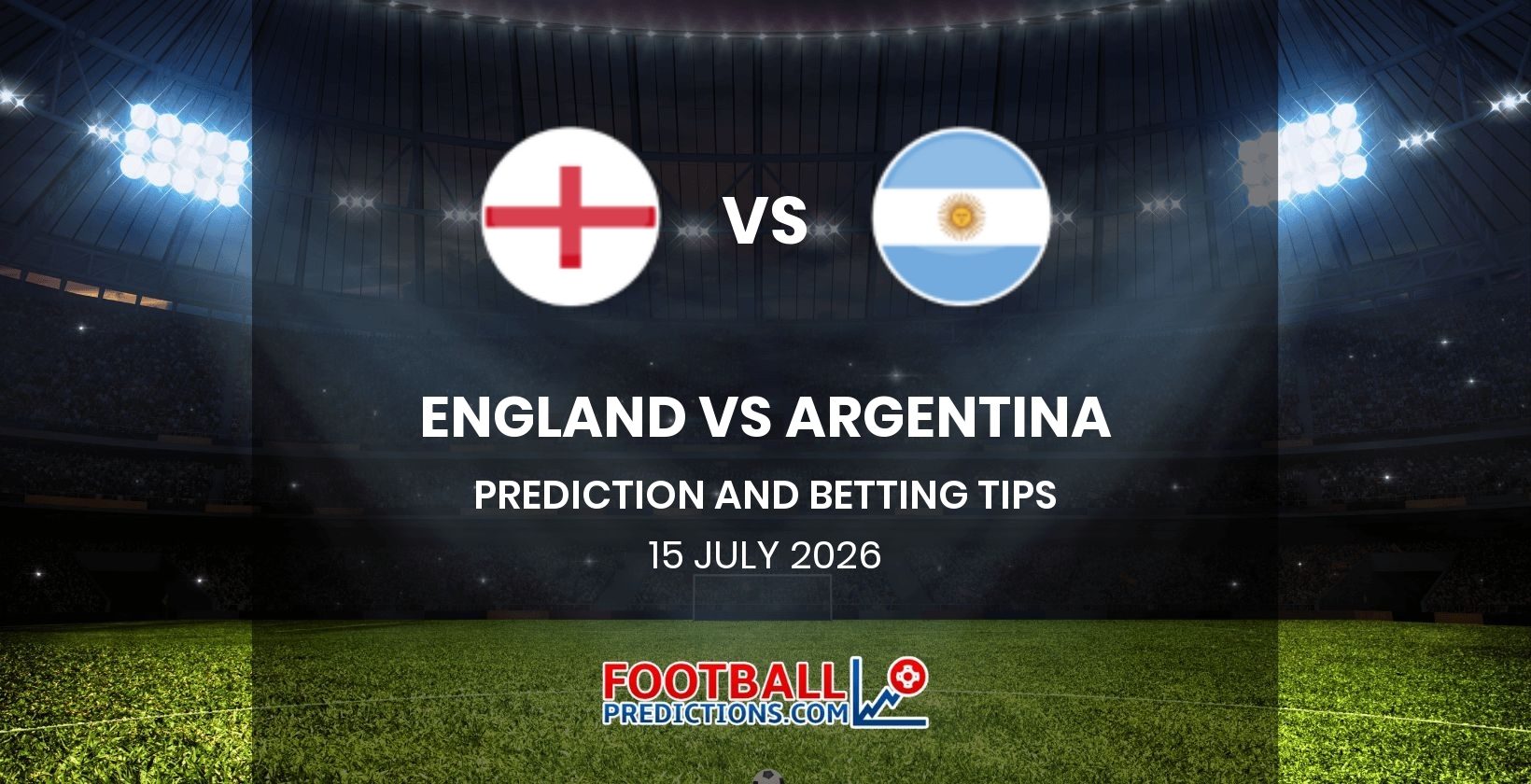 England vs Argentina Prediction and Betting Tips 15 July 2026
